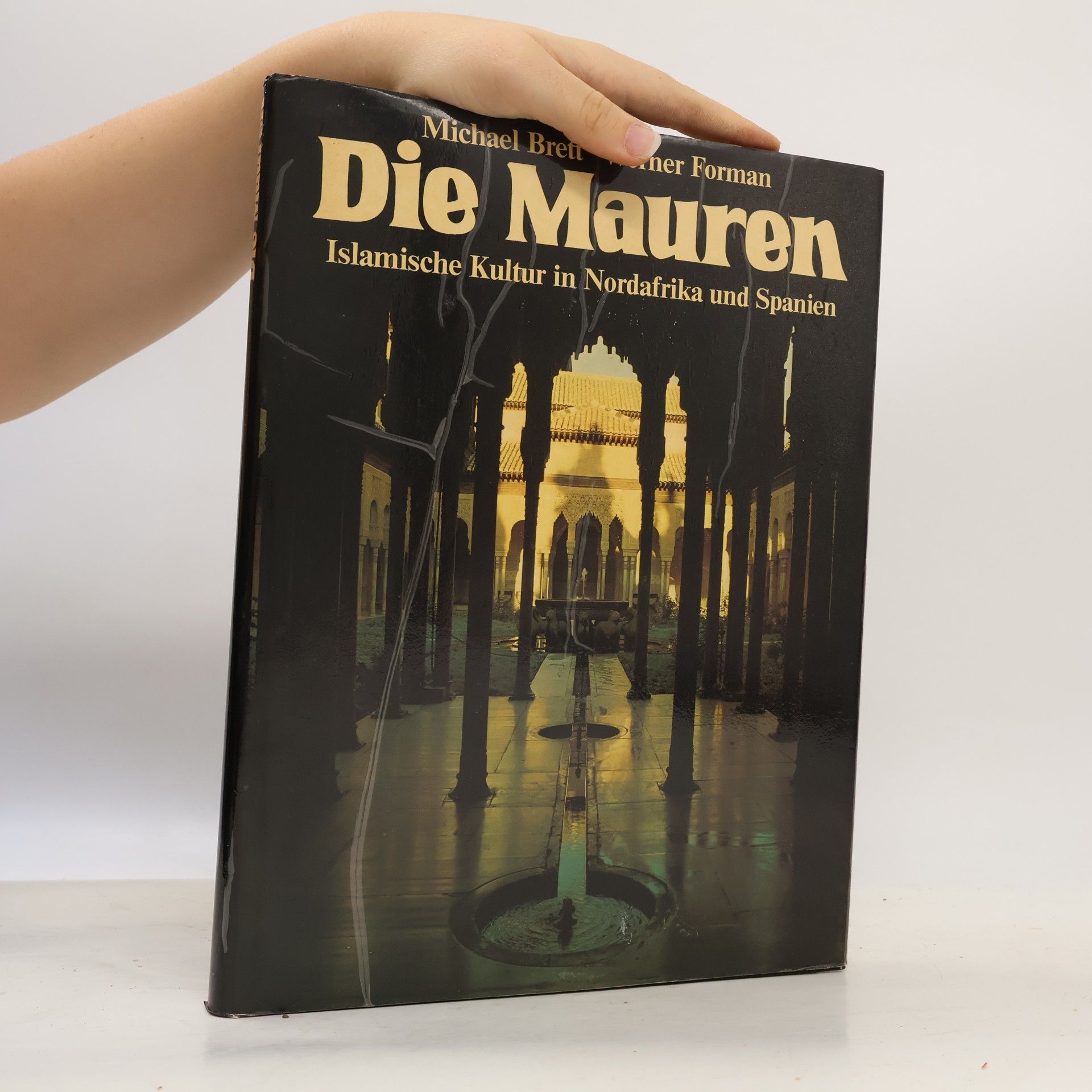 Werner Forman Die Mauren. Islamische Kultur in Nordafrika und Spanien