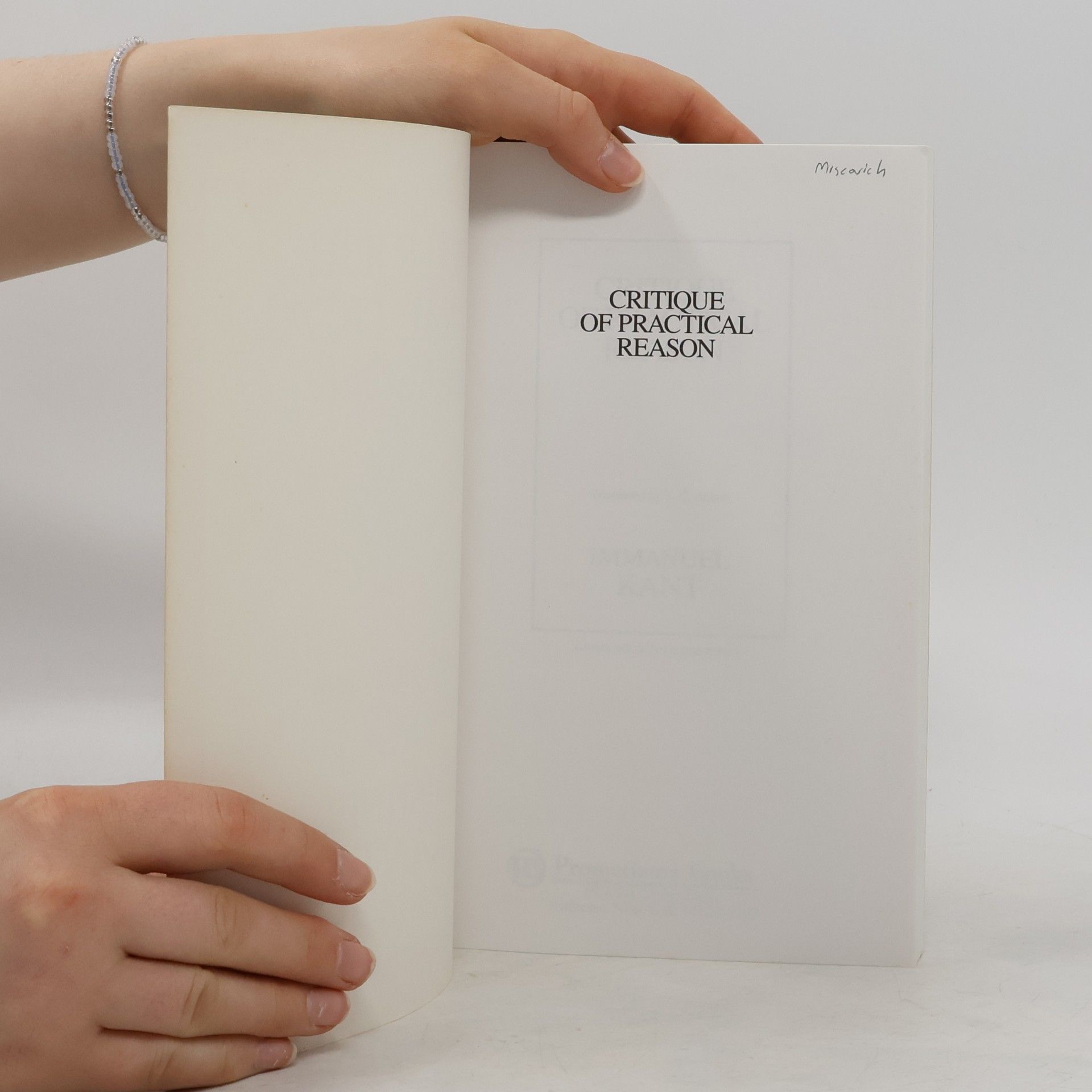 Immanuel Kant Great Books in Philosophy: Critique of Practical Reason