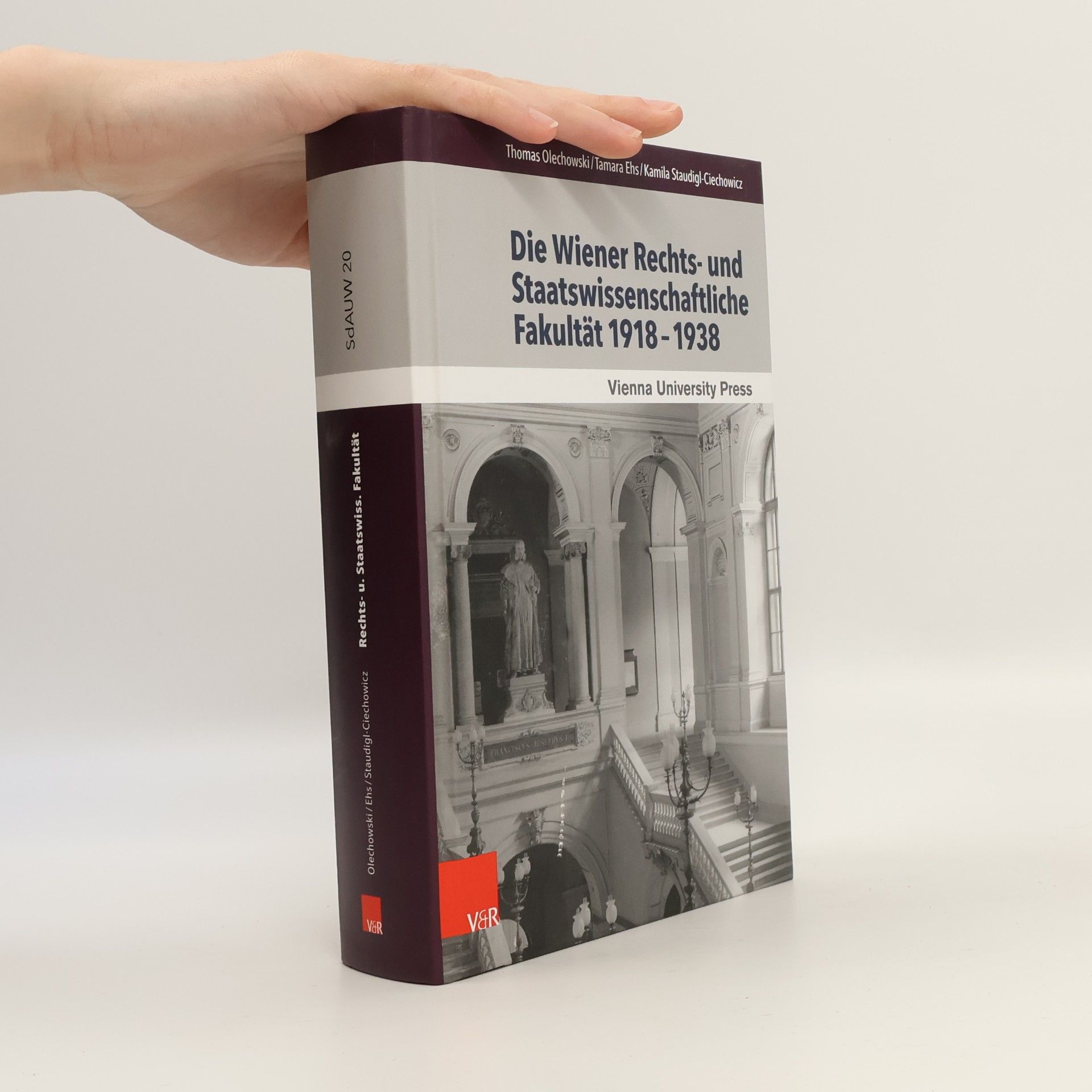 Die Wiener Rechts– und Staatswissenschaftlichen Fakultät 1918 - 1938