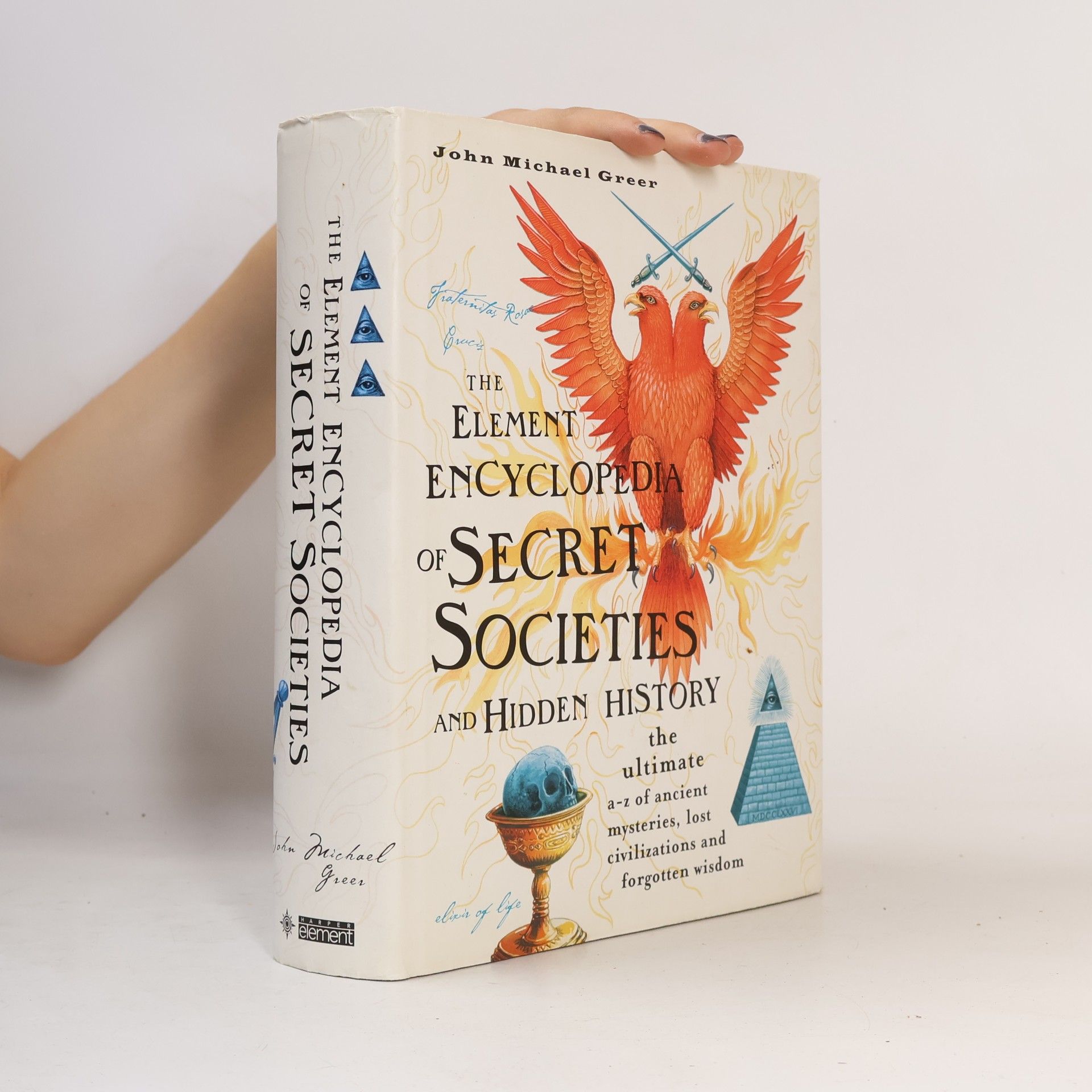 John Michael Greer The Element Encyclopedia of Secret Societies and Hidden History