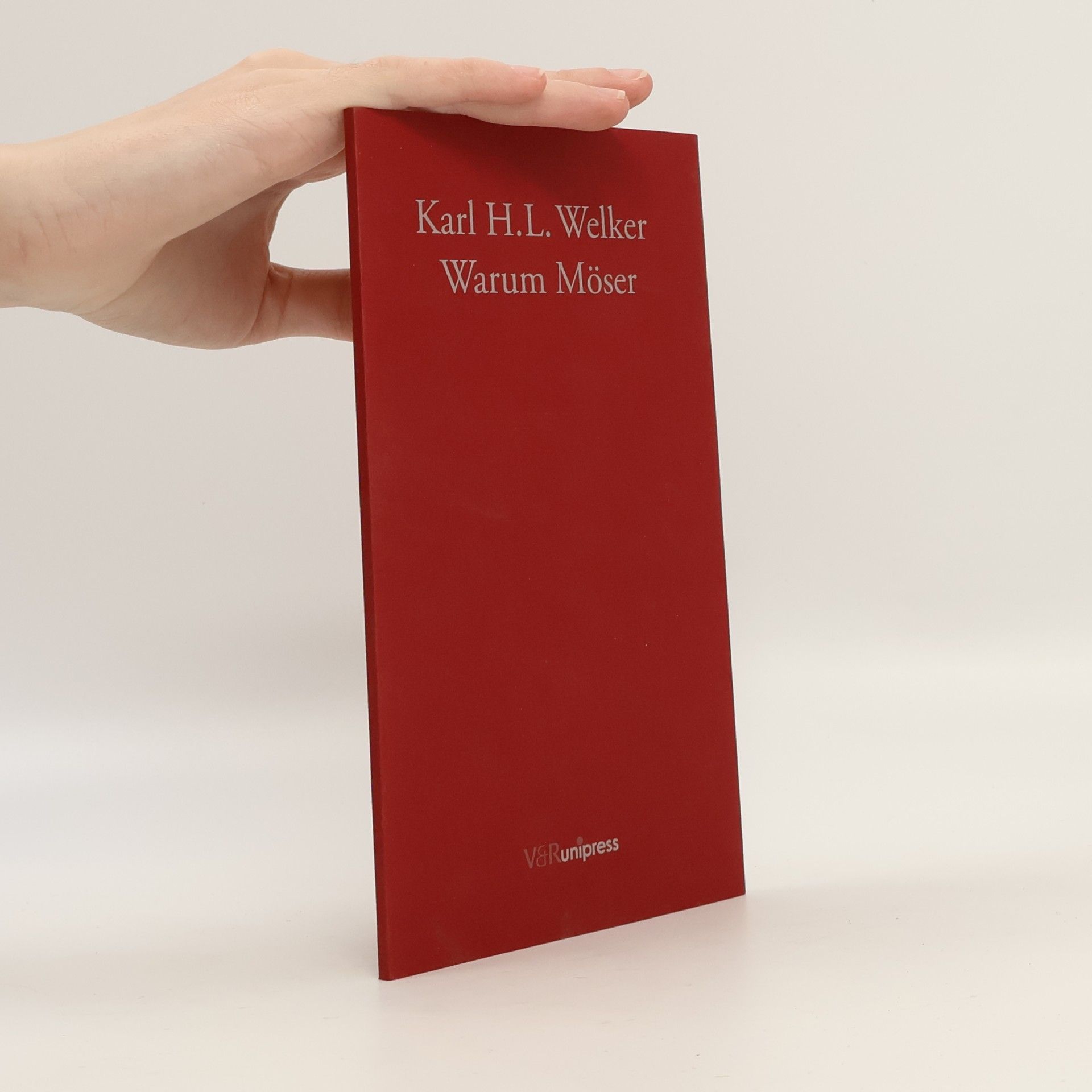 Karl H. L. Welker Warum Möser