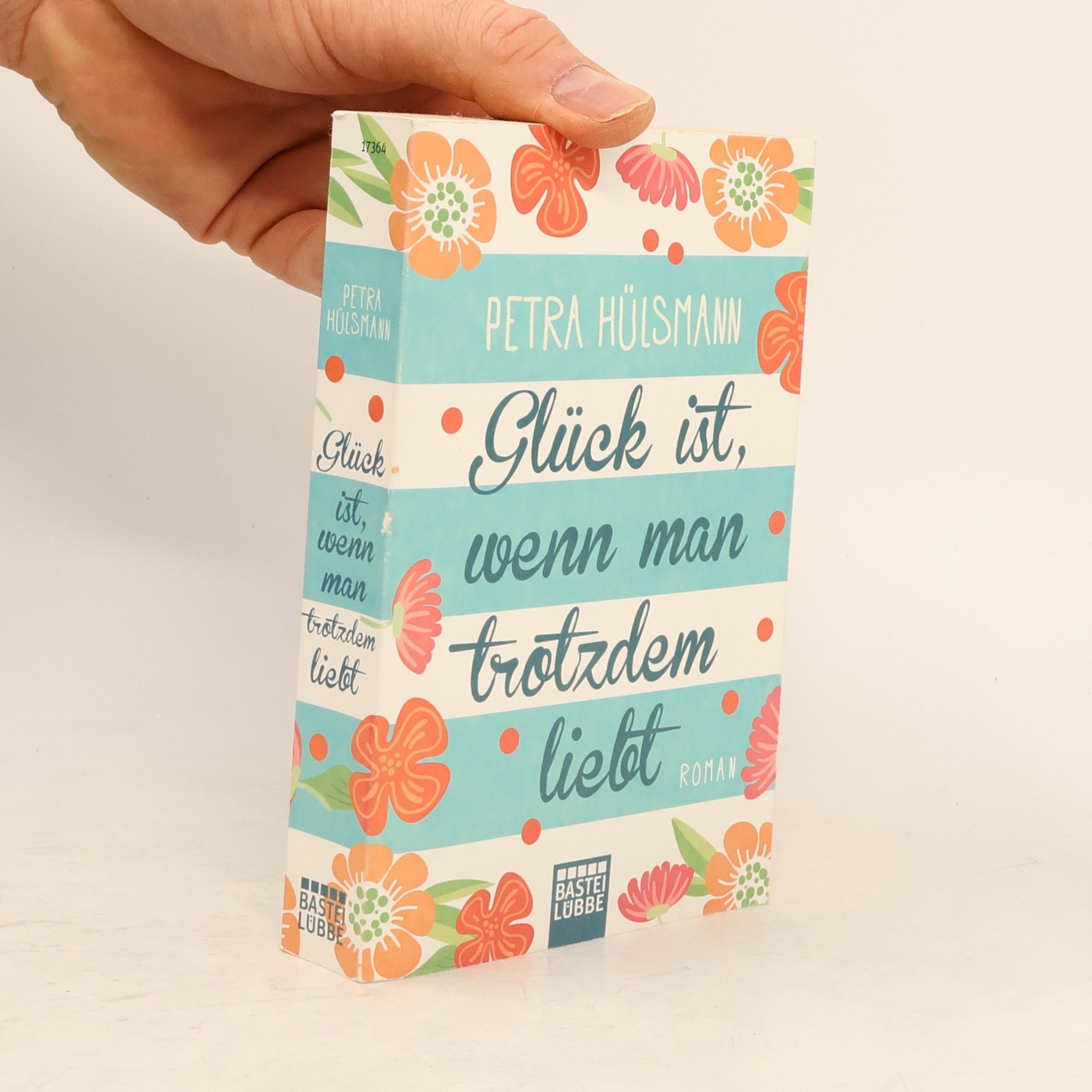 Petra Hülsmann Glück ist, wenn man trotzdem liebt