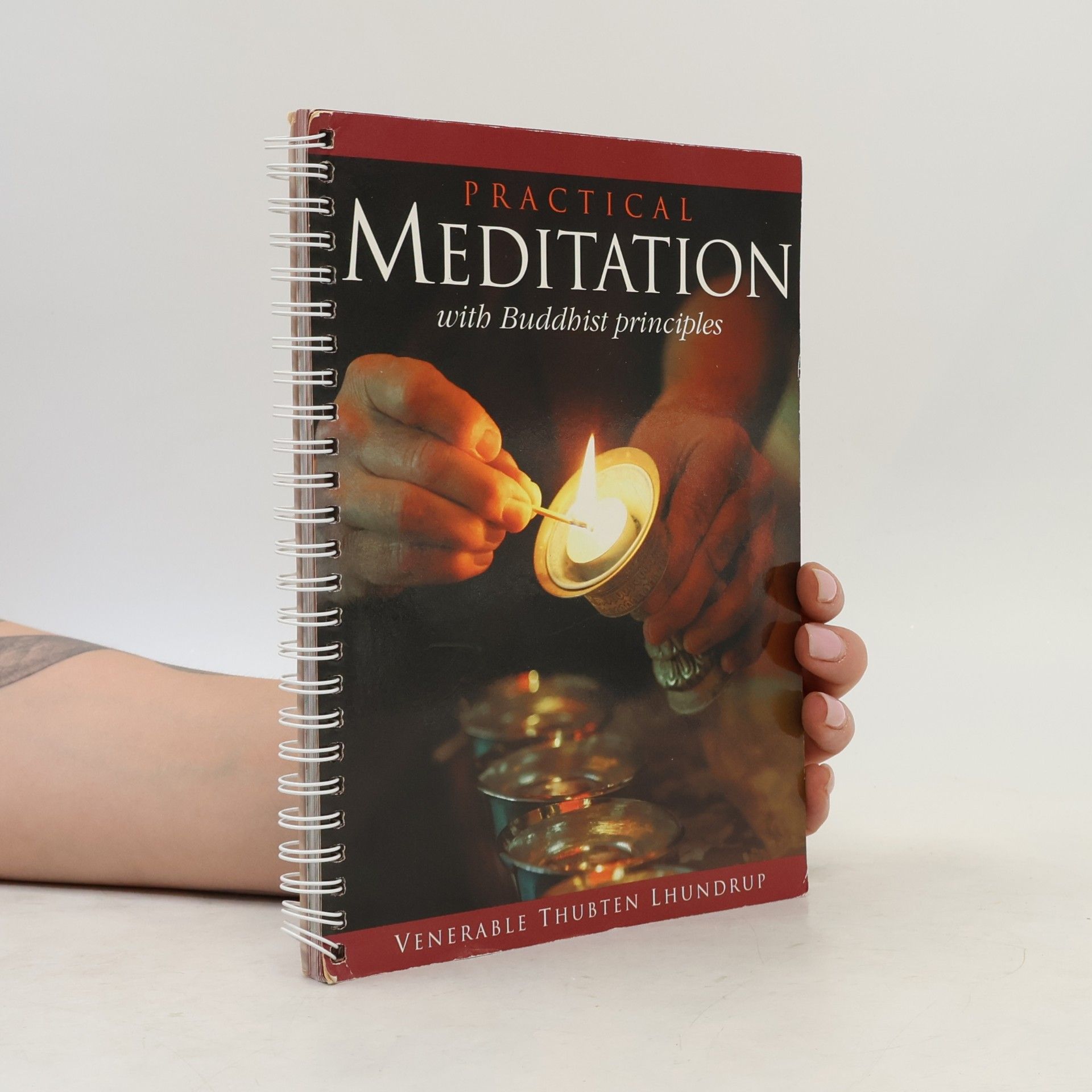 Venerable Thubten Lhundrup Practical Meditation with Buddhist Principles