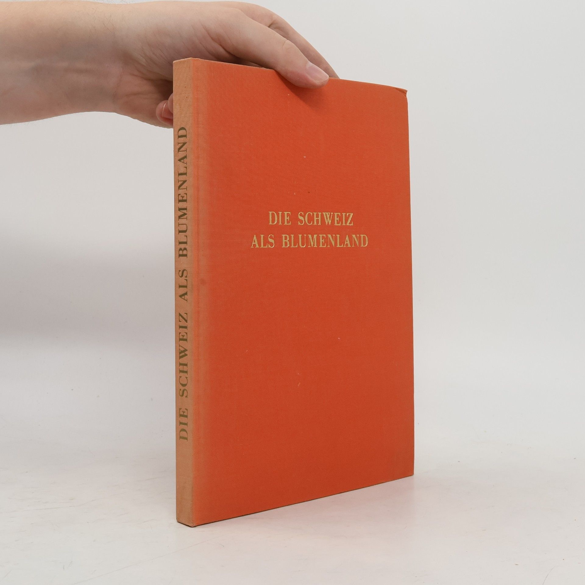 Various authors Die Schweiz als Blumenland