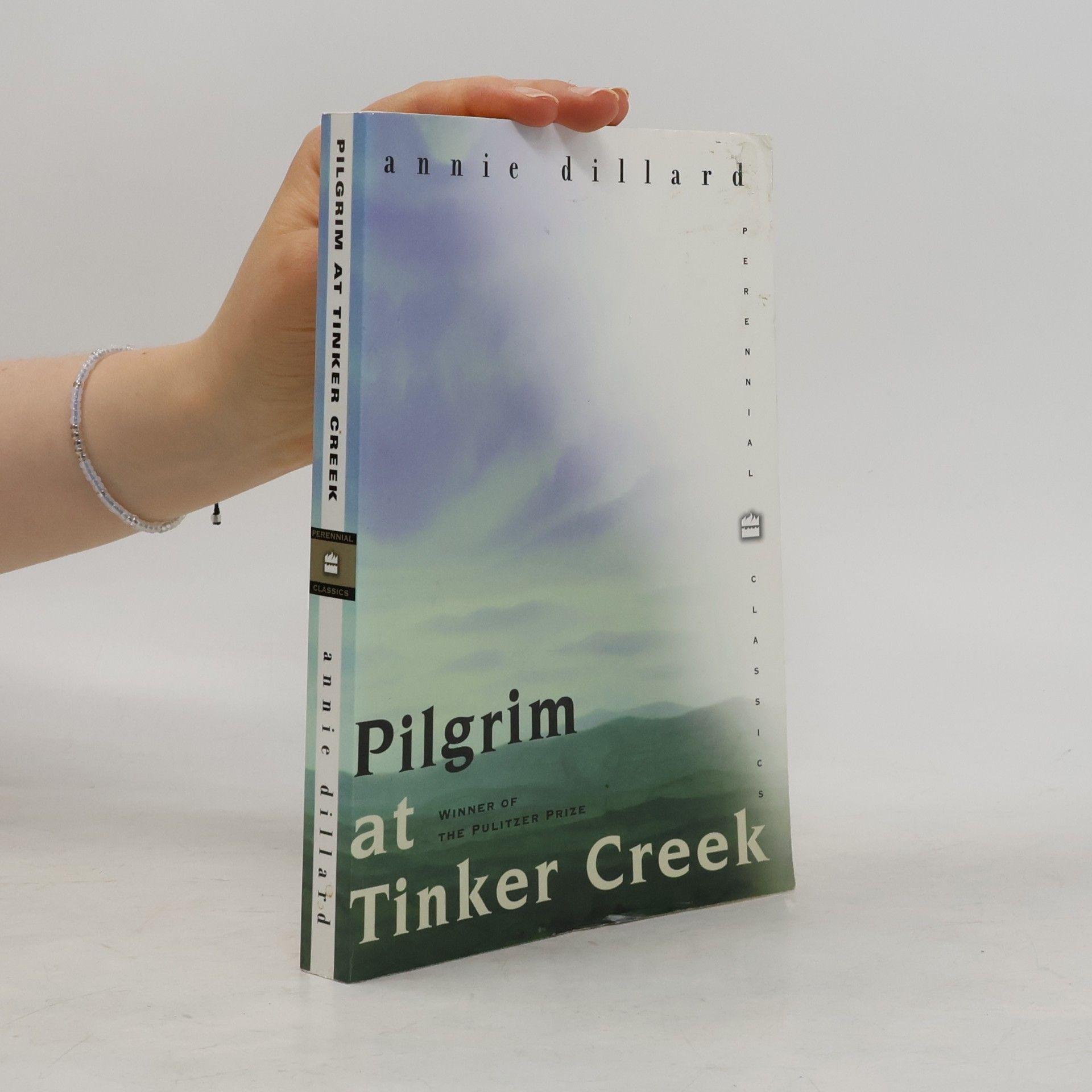 Annie Dillard Perennial Classics: Pilgrim at Tinker Creek