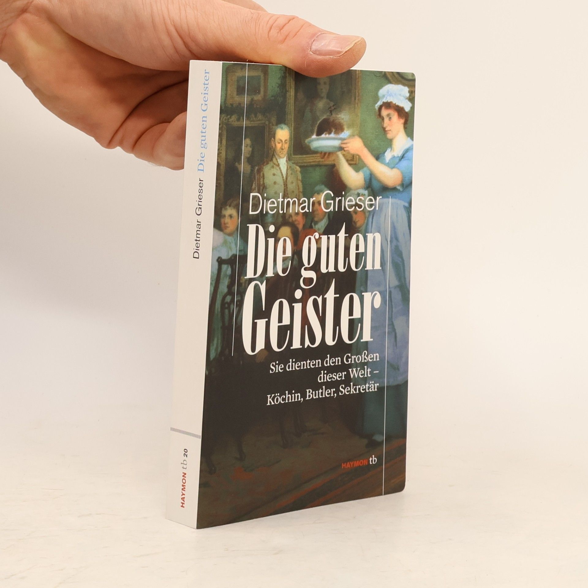 Dietmar Grieser Die guten Geister