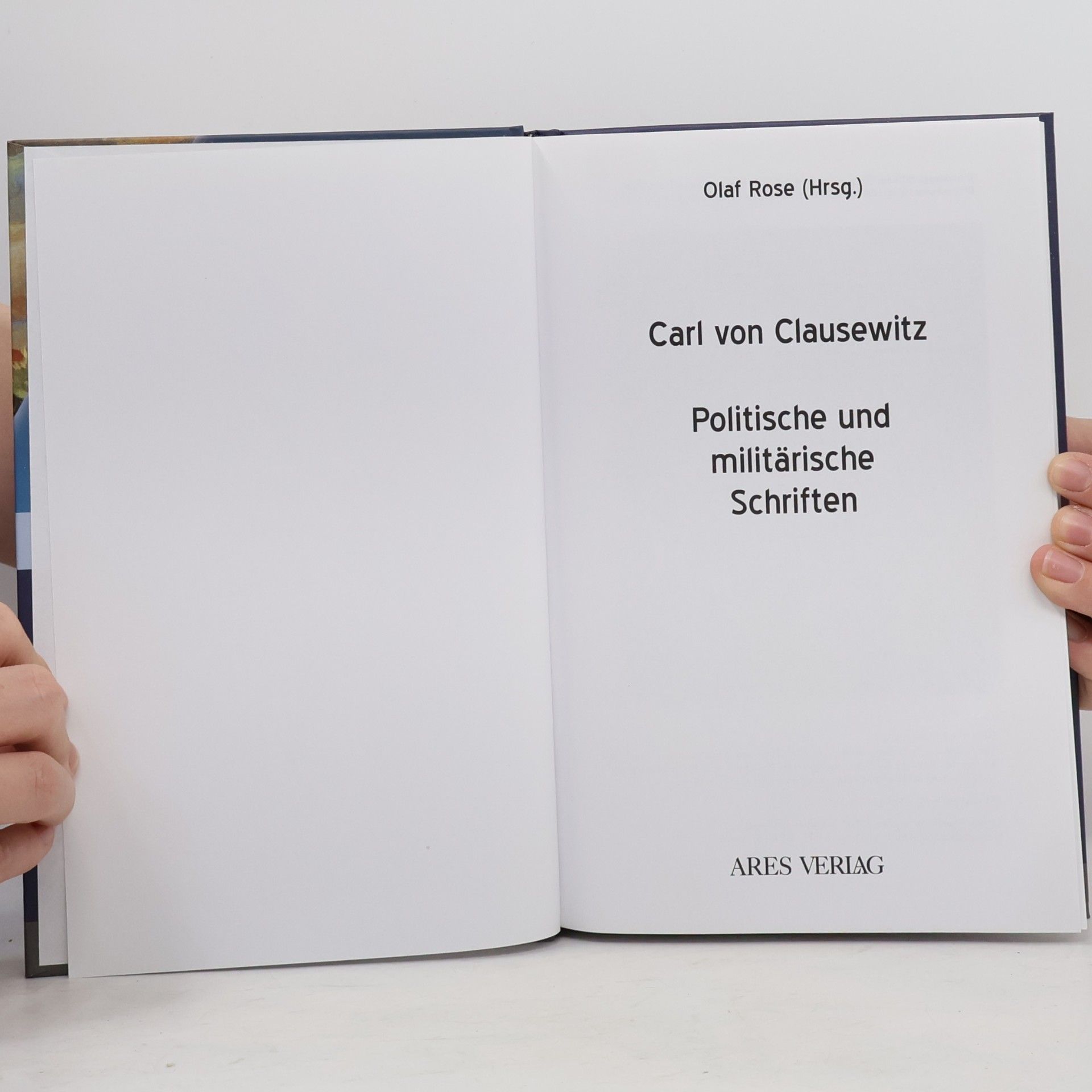 Carl von Clausewitz Politische und militärische Schriften