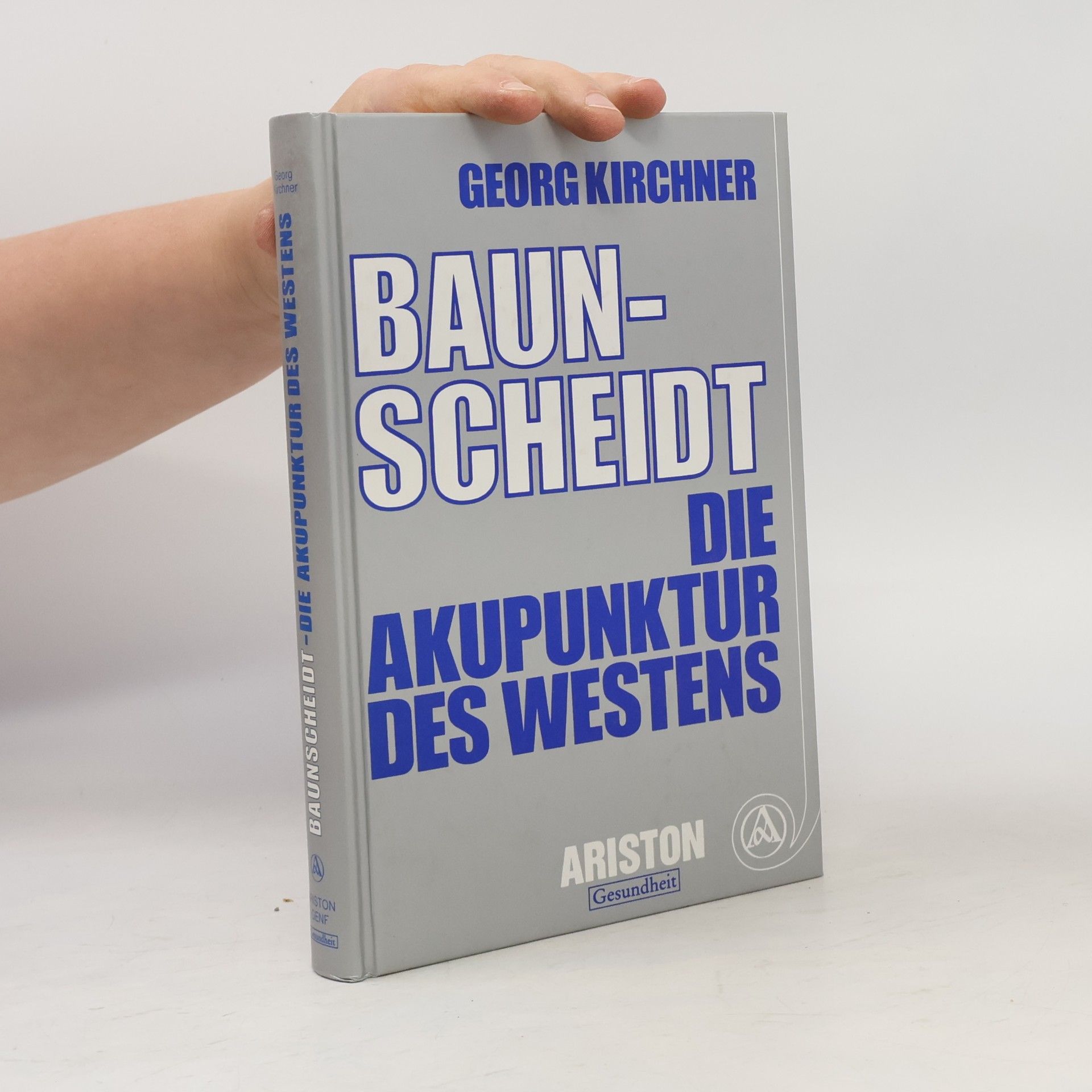 Georg Kirchner Baunscheidt, die Akupunktur des Westens