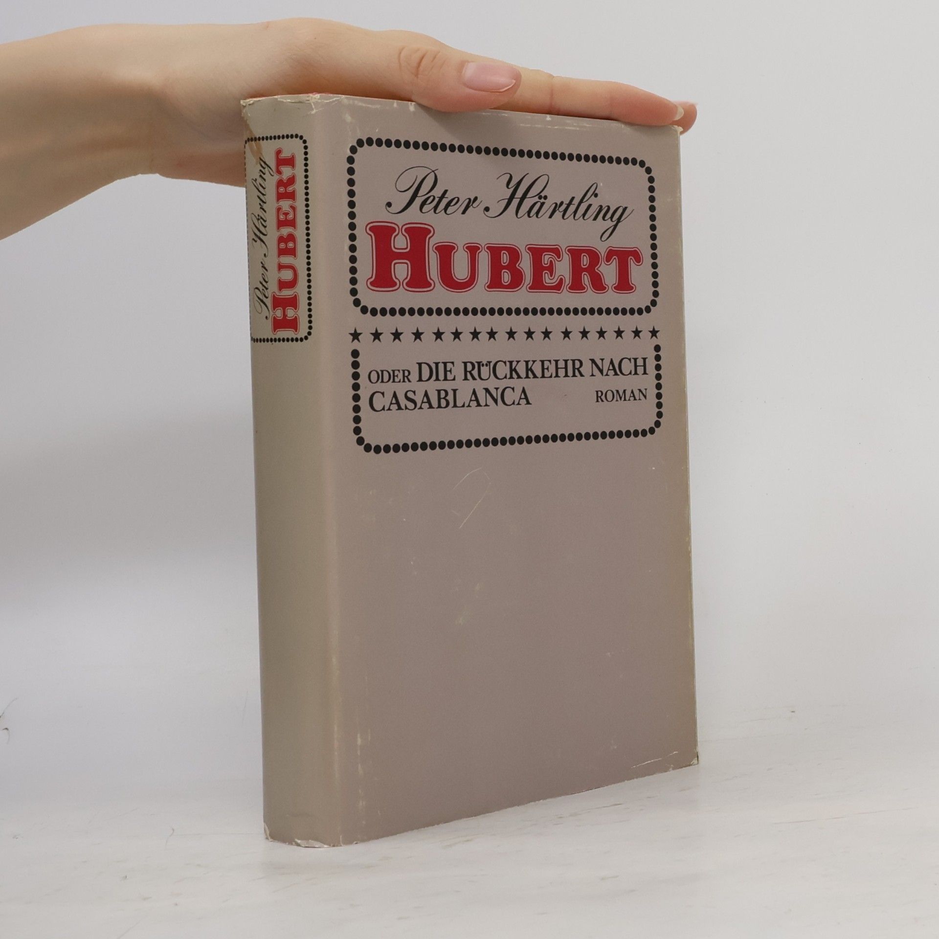 Peter Härtling Hubert oder die Rückkehr nach Casablanca