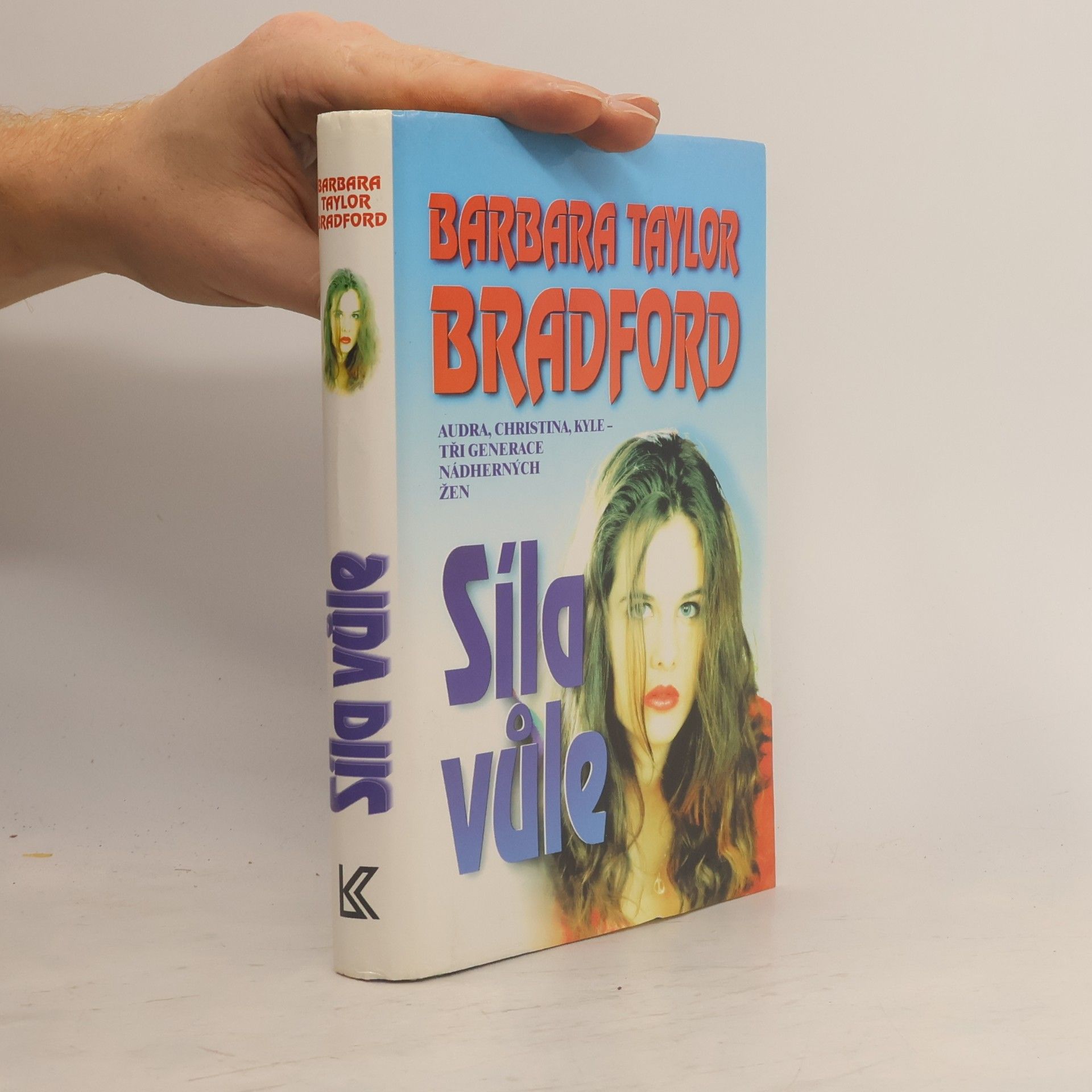 Barbara Taylor Bradford Síla vůle