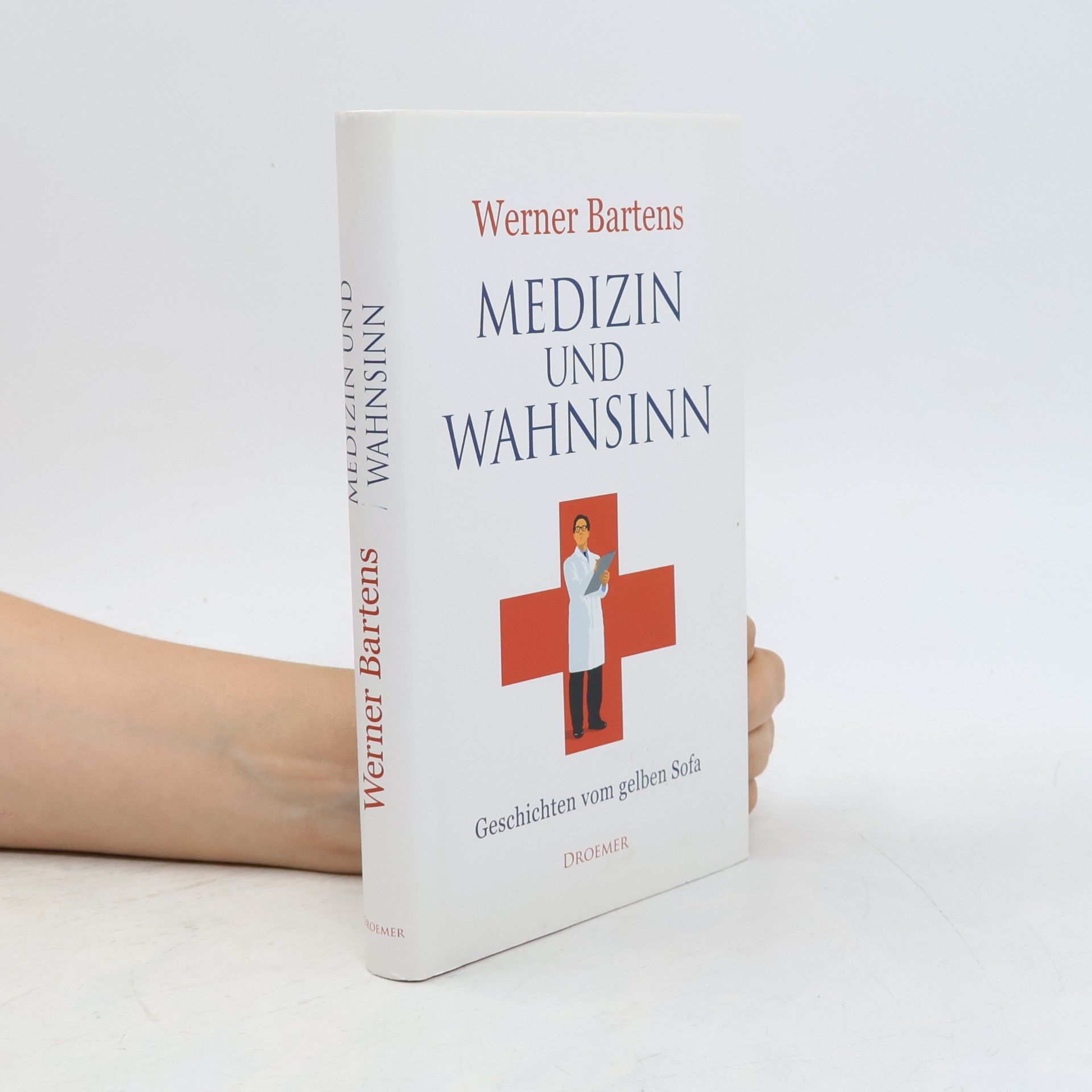 Werner Bartens Medizin und Wahnsinn