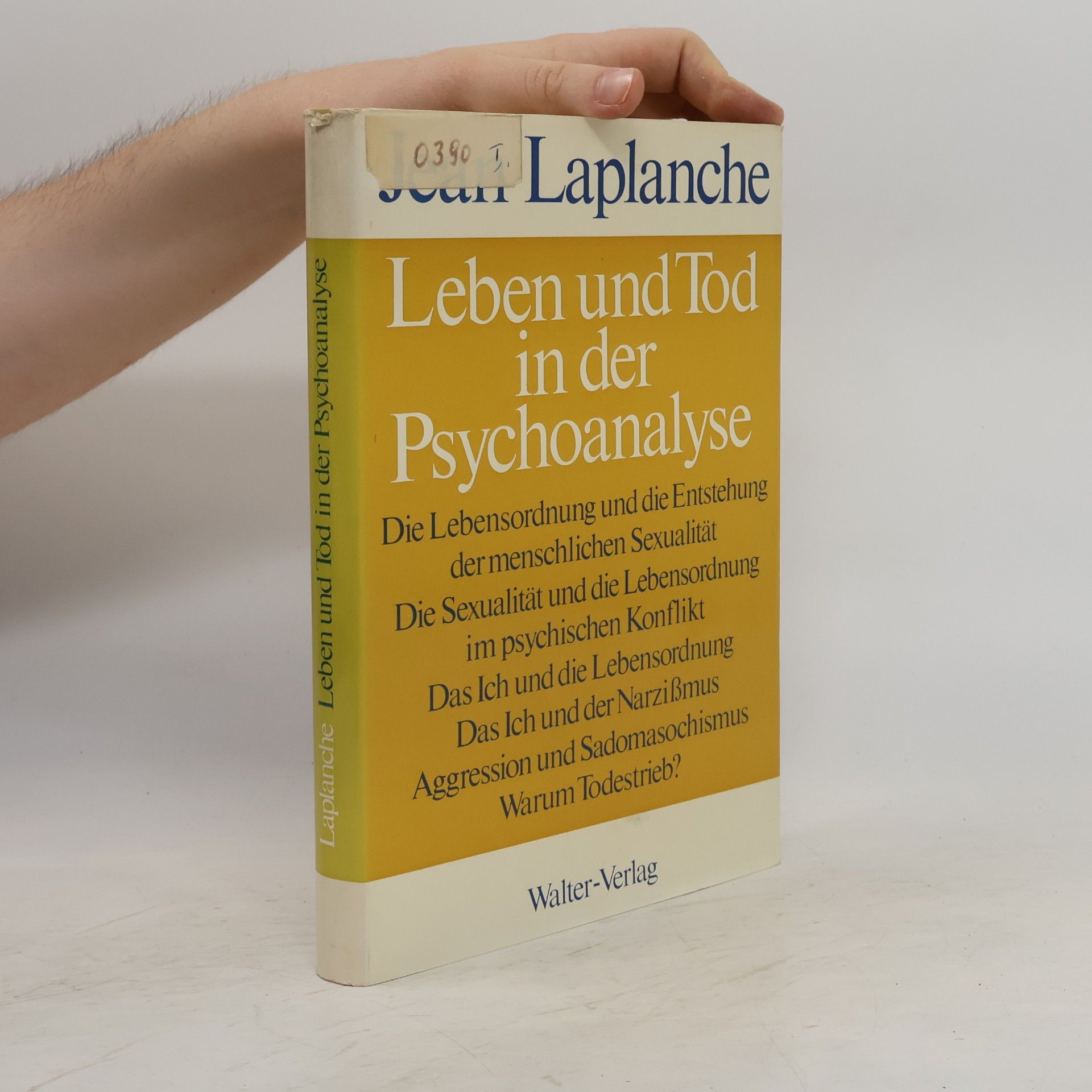 Jean Laplanche Leben und Tod in der Psychoanalyse