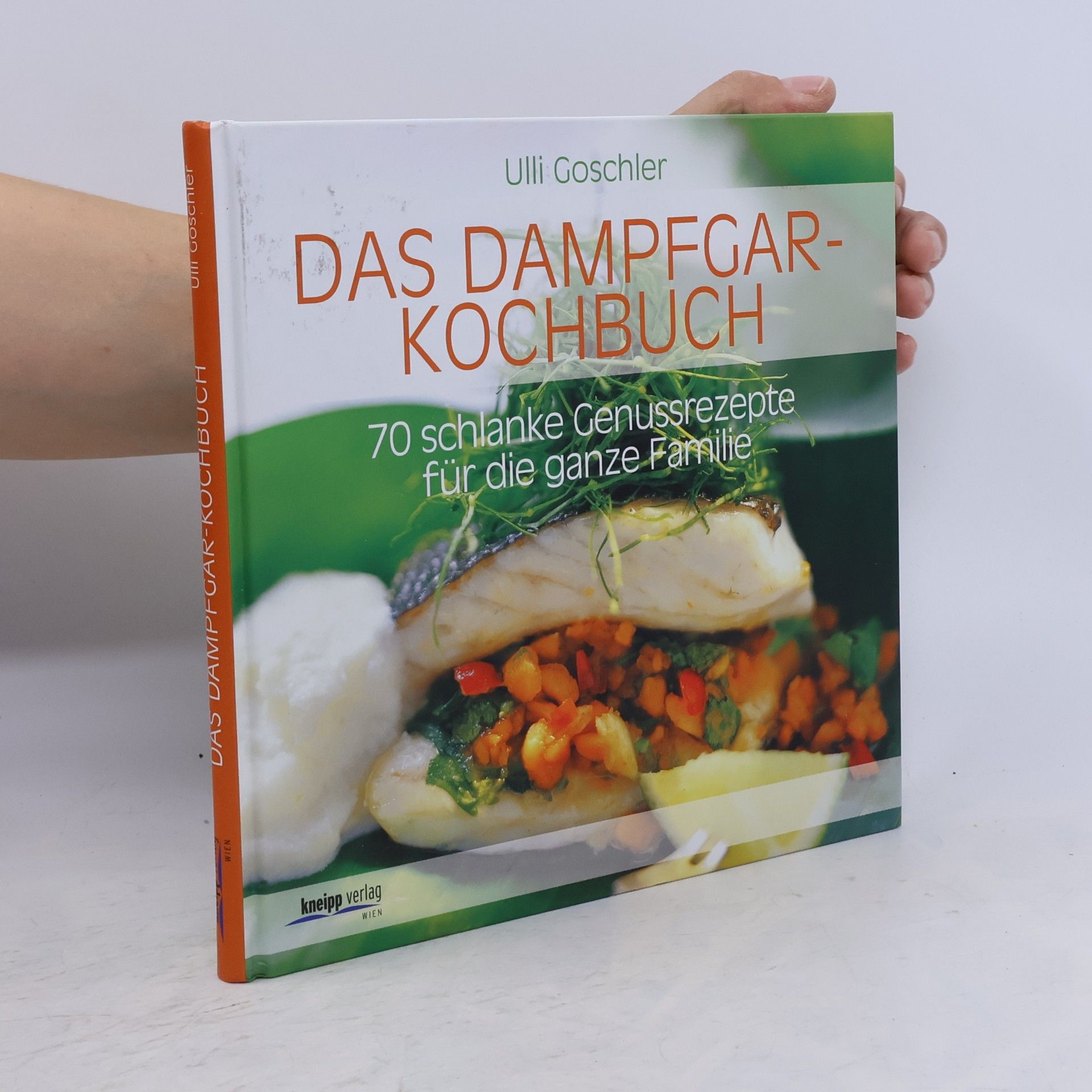 Ulli Goschler Das Dampfgar-Kochbuch