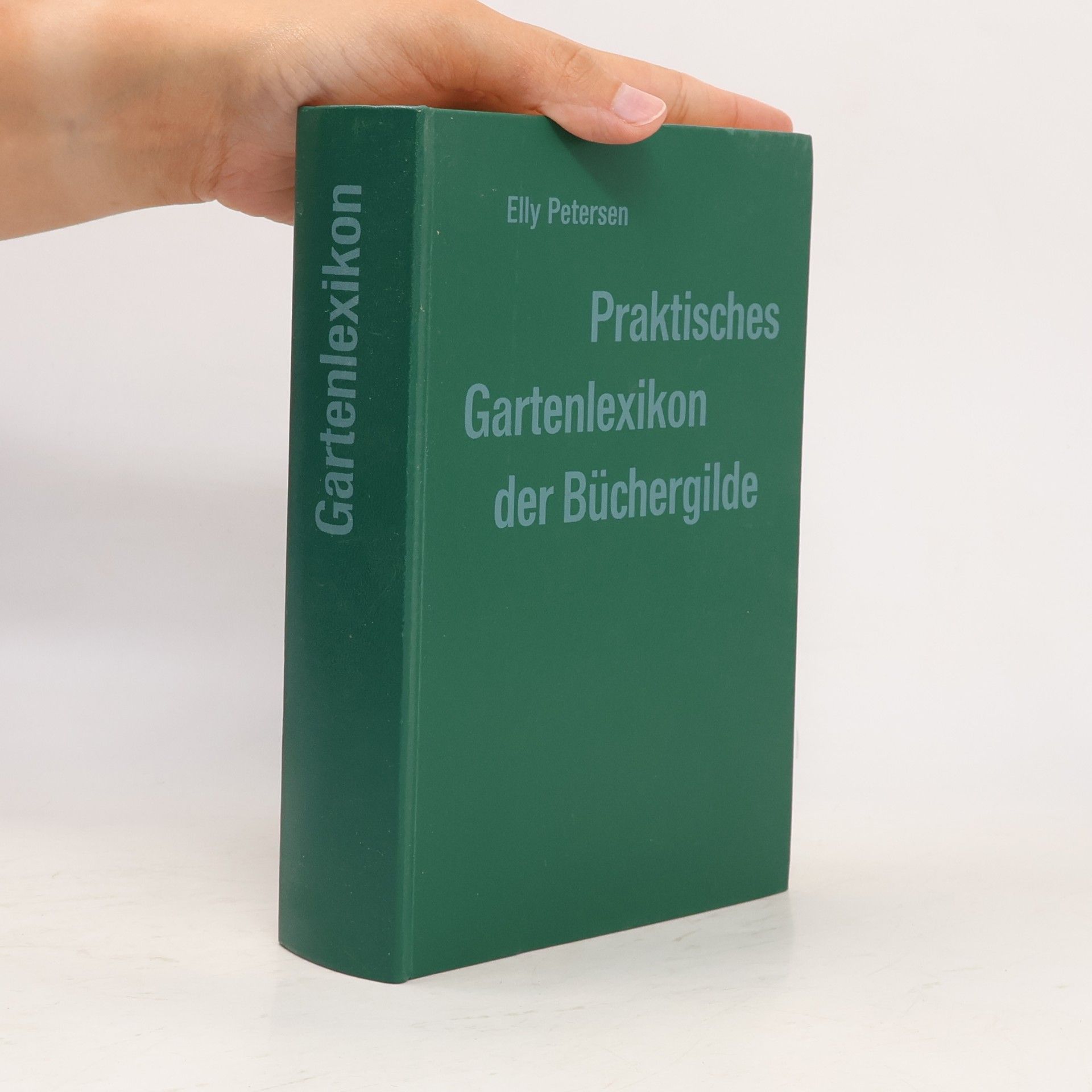 Elly Petersen Praktisches Gartenlexikon der Büchergilde