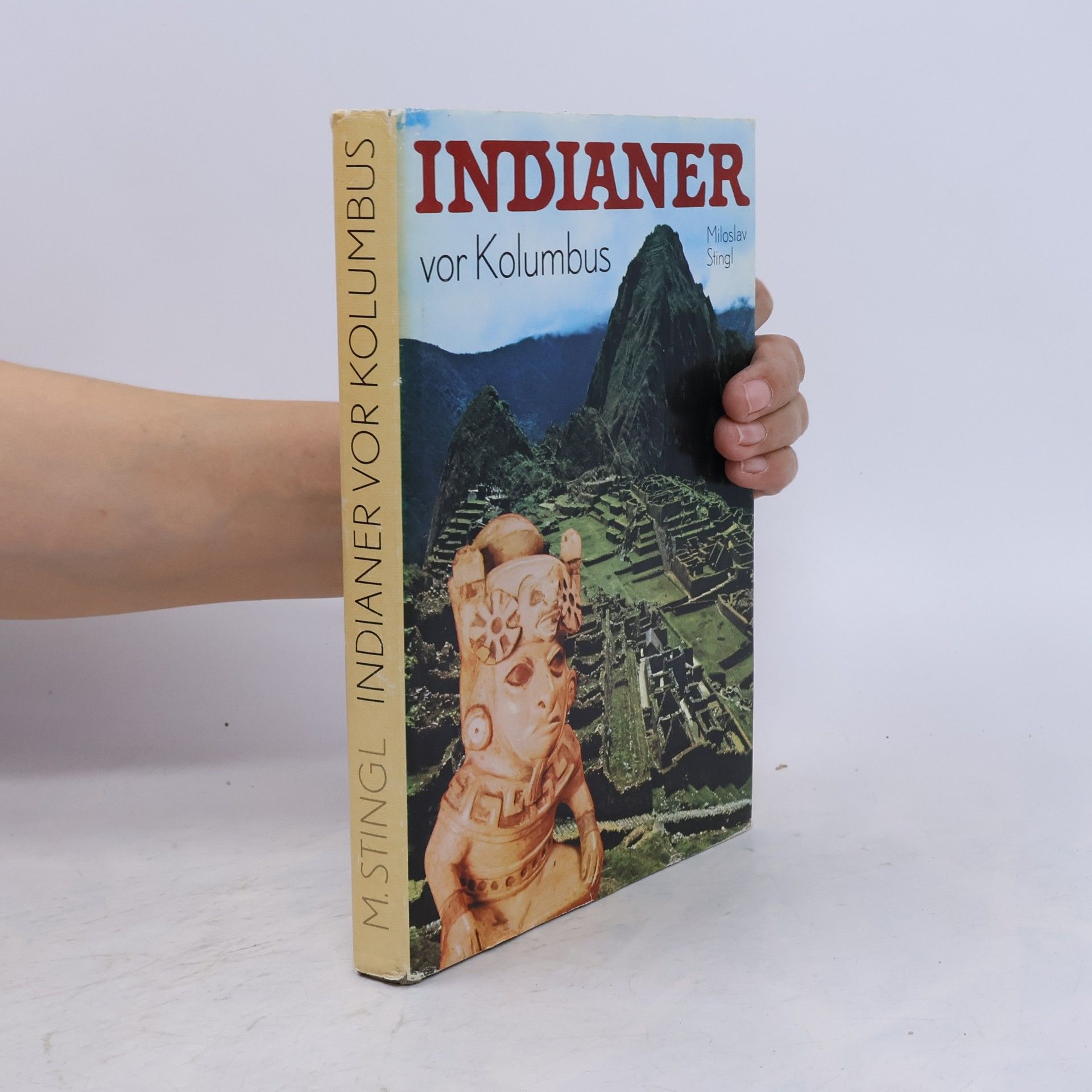 Miloslav Stingl Indianer vor Kolumbus