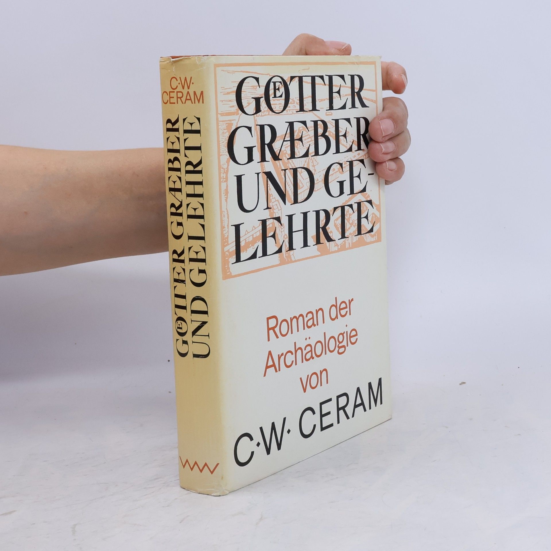 C. W. Ceram Götter, Gräber und Gelehrte