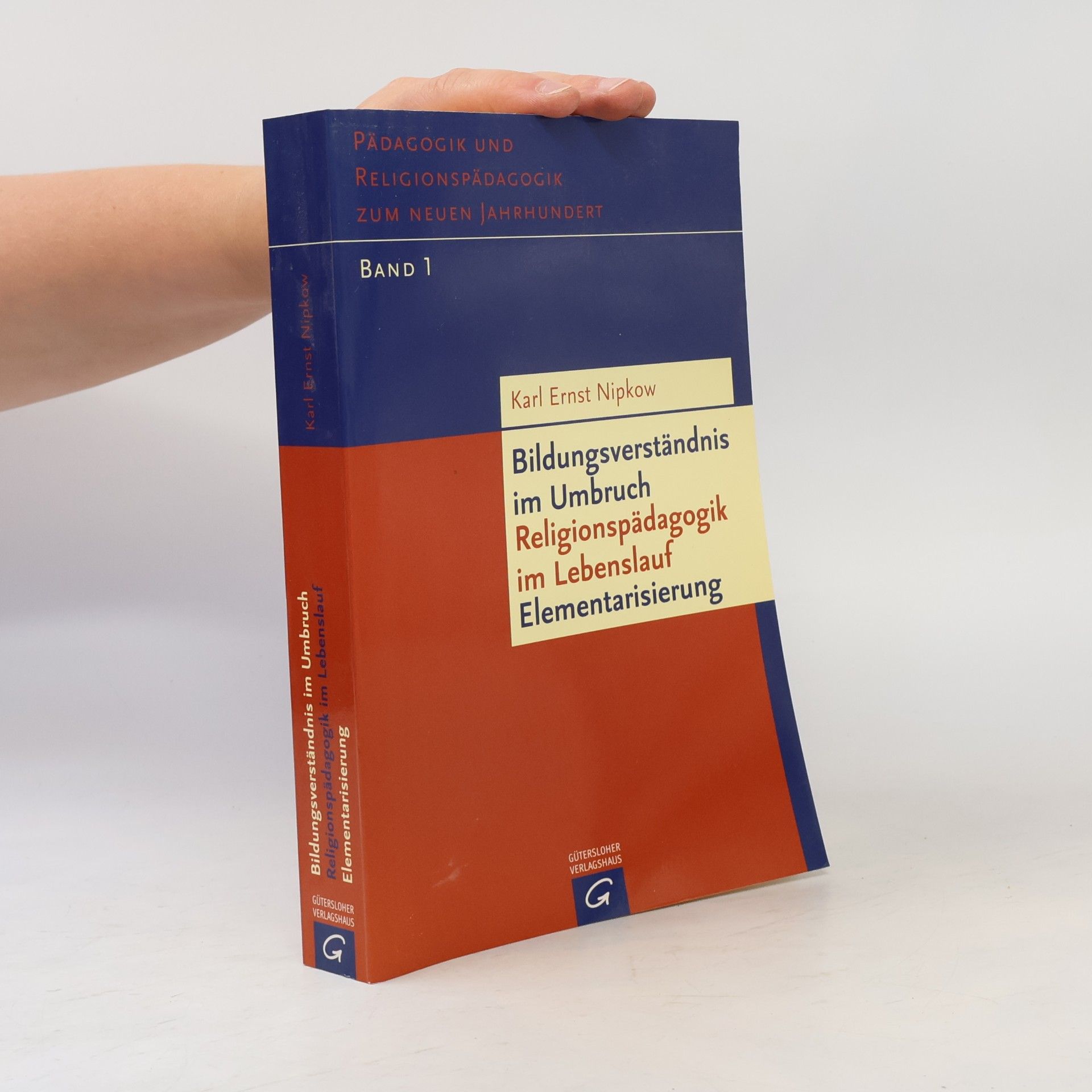 Pädagogik und Religionspädagogik zum neuen Jahrhundert - 1: Bildungsverständnis im Umbruch - Religionspädagogik im Lebenslauf - Elementarisierung