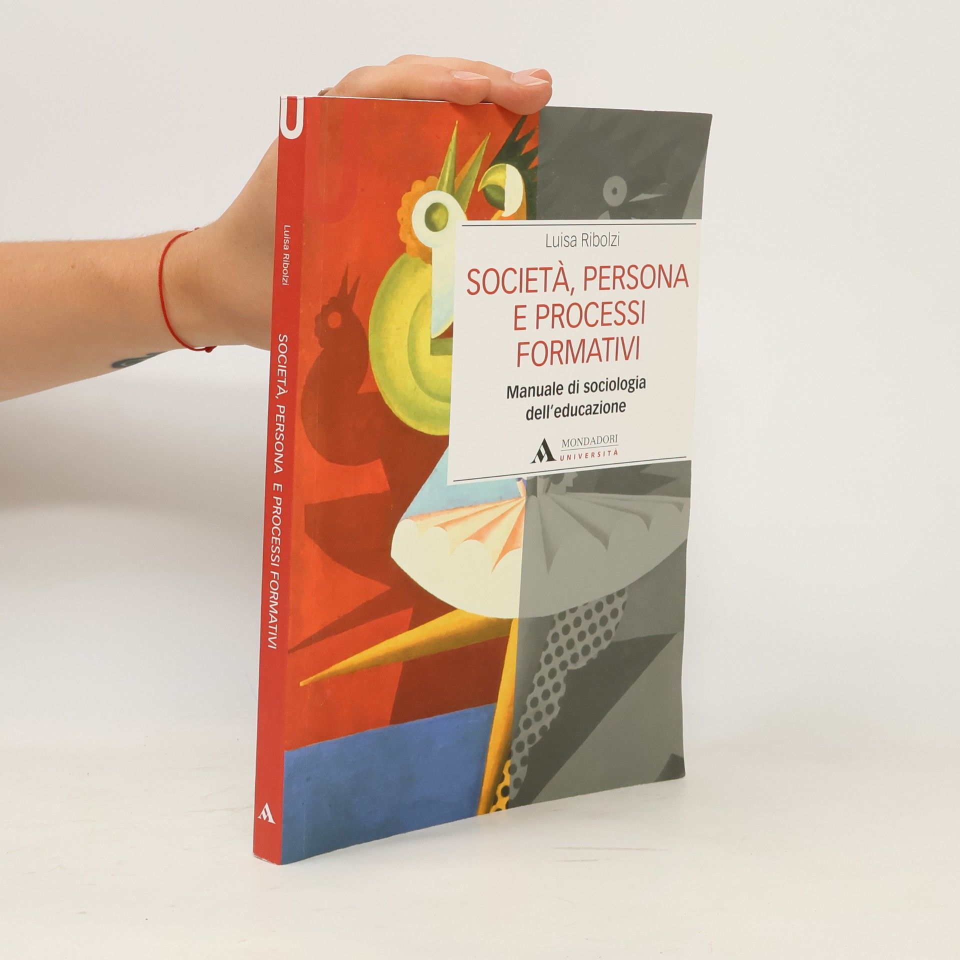 Luisa Ribolzi Società, persona e processi formativi. Manuale di sociologia dell'educazione