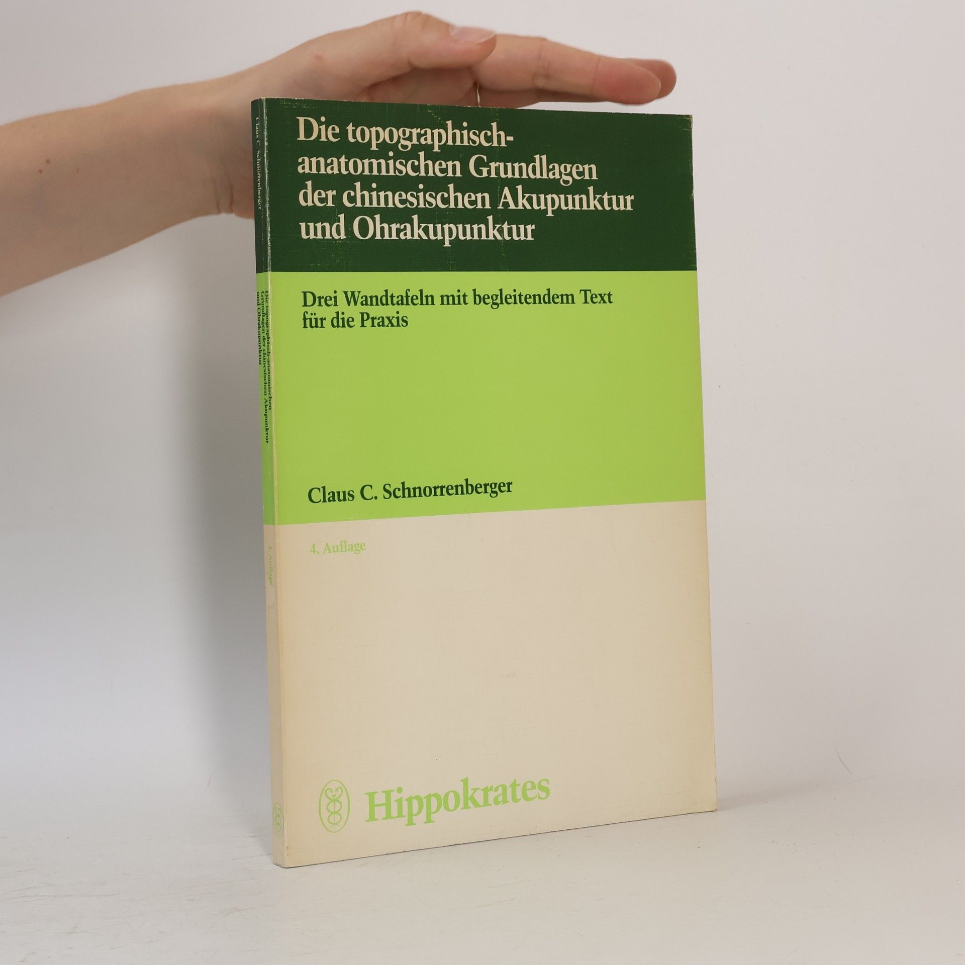 Claus C. Schnorrenberger Die topographisch-anatomischen Grundlagen der chinesischen Akupunktur und Ohrakupunktur