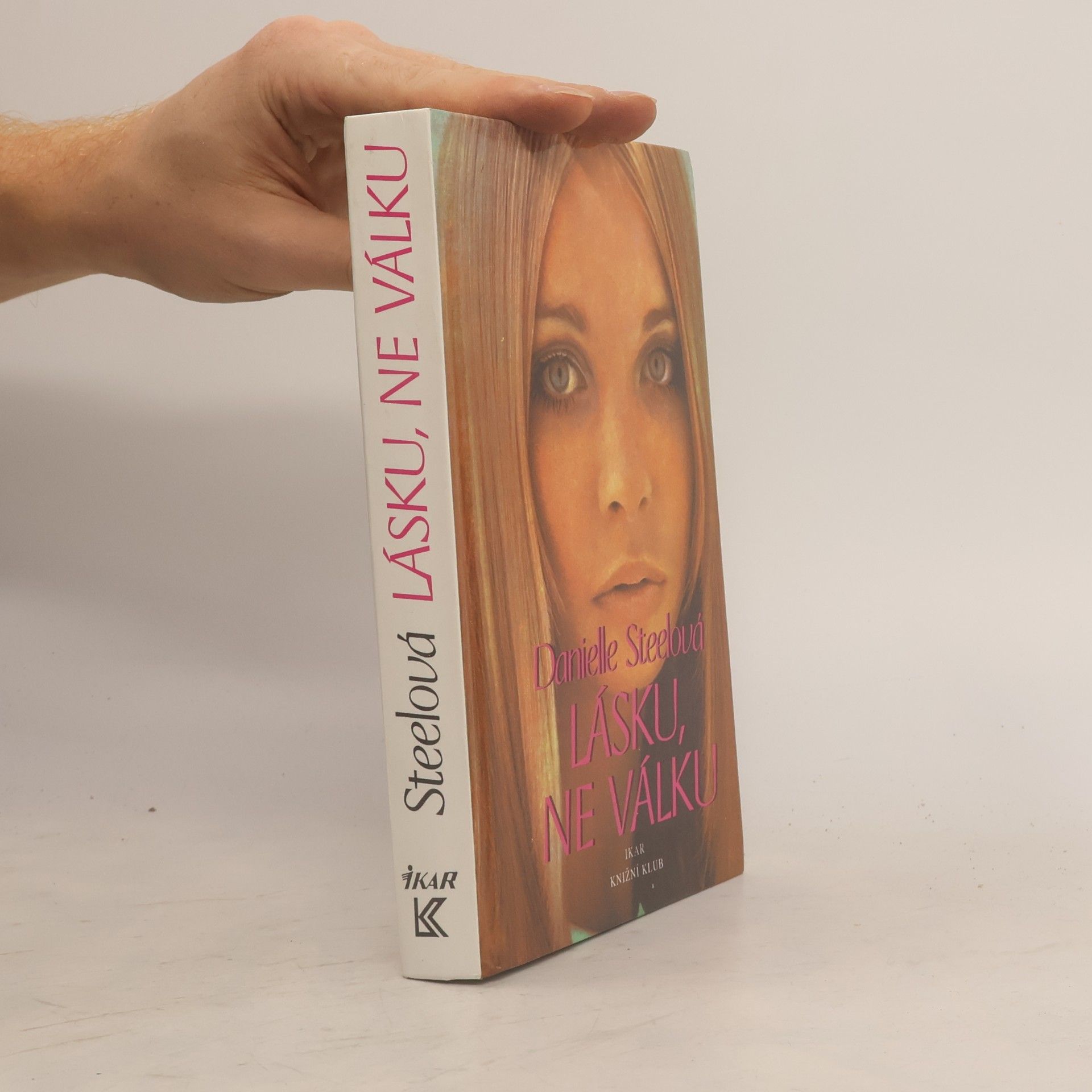 Danielle Steel Lásku, ne válku