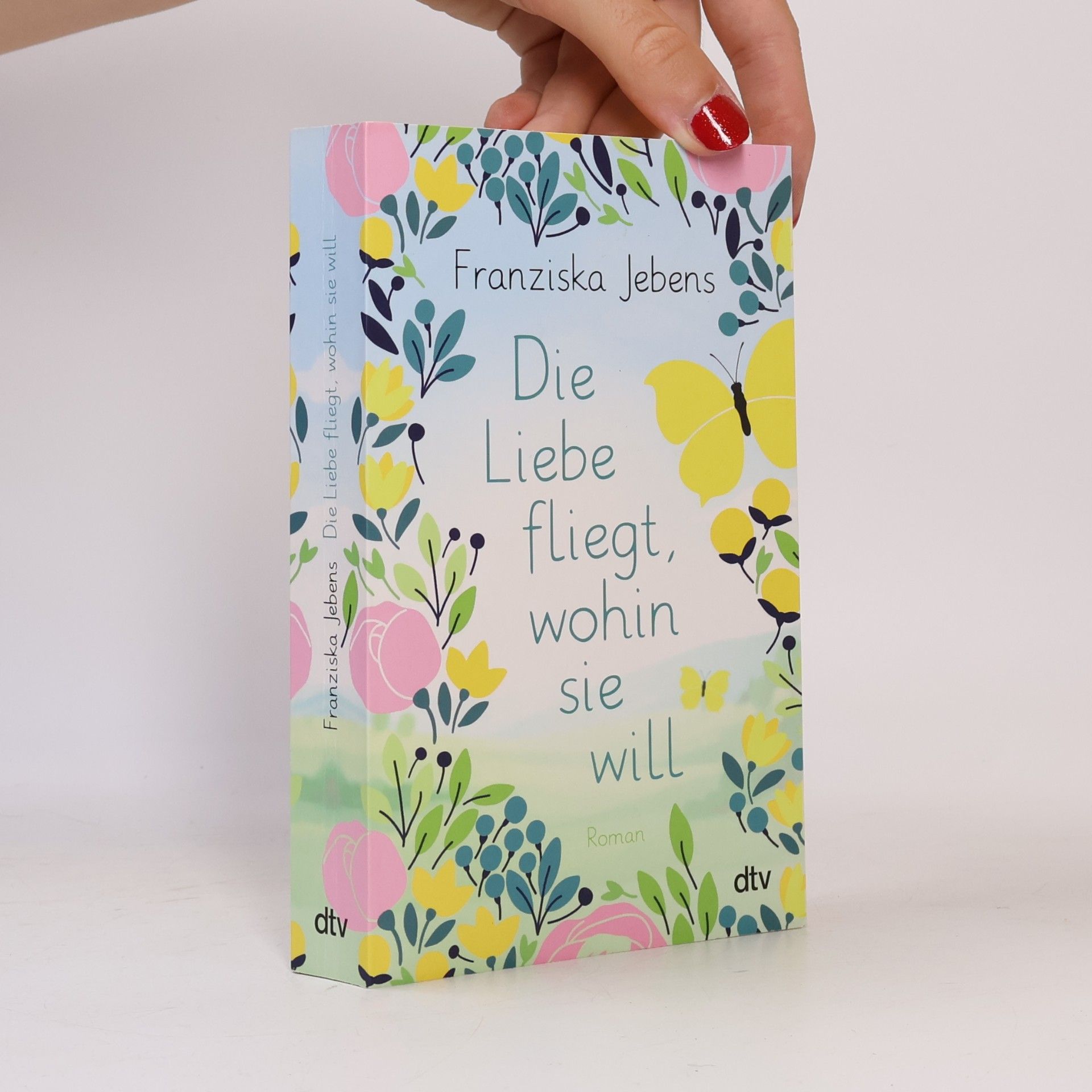 Franziska Jebens Die Liebe fliegt, wohin sie will