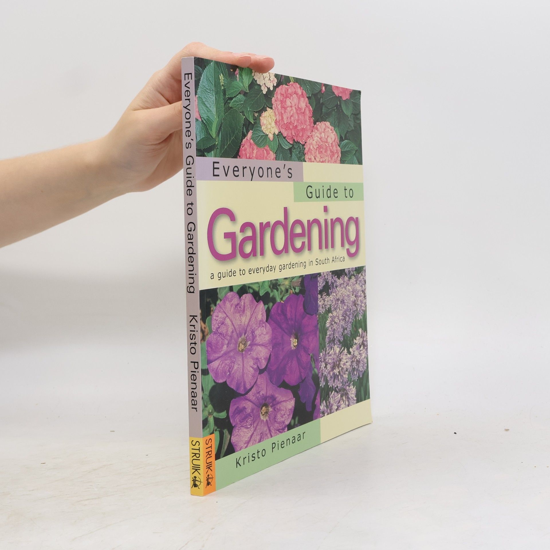 Kristo Pienaar Everyone's Guide to Gardening