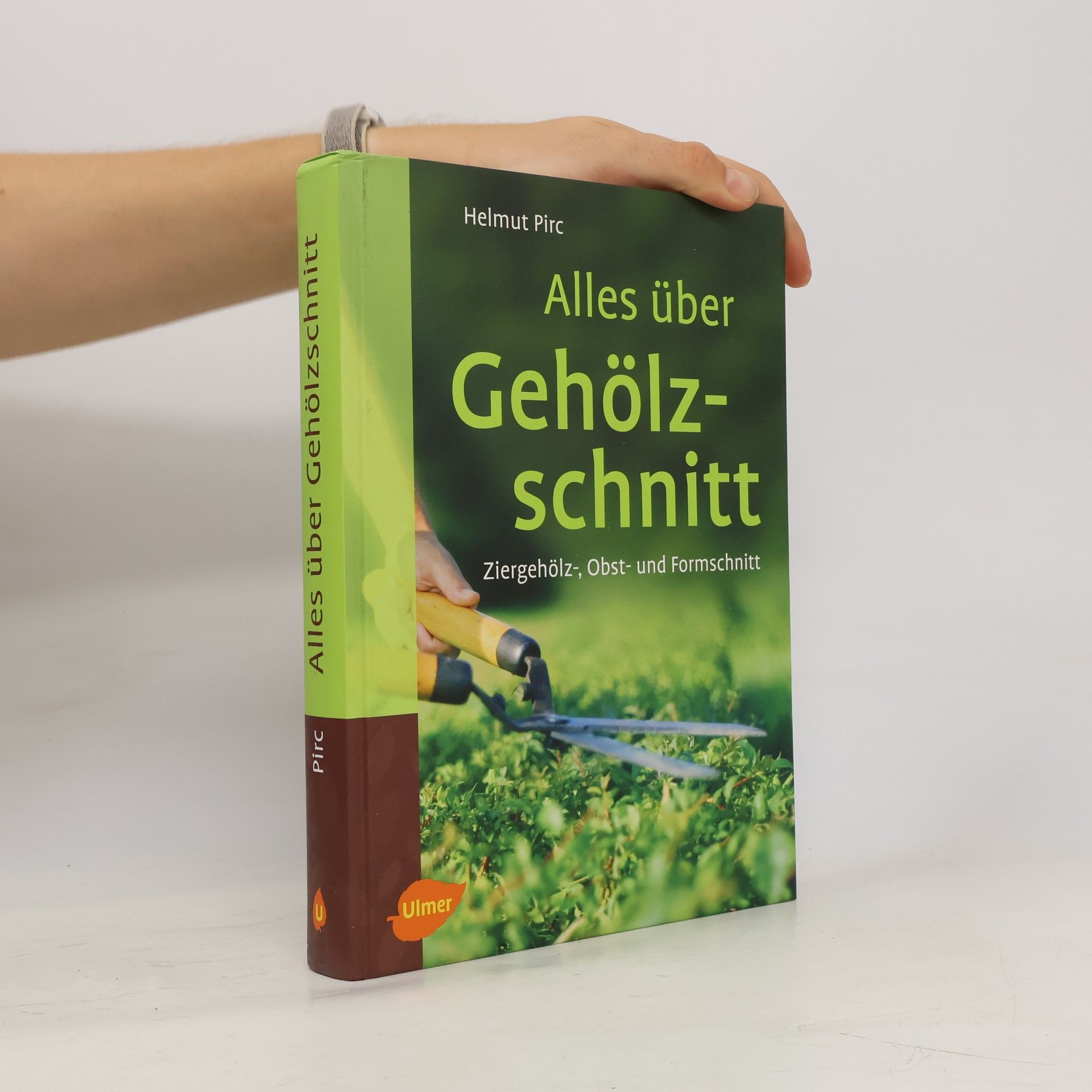 Helmut Pirc Alles über Gehölzschnitt