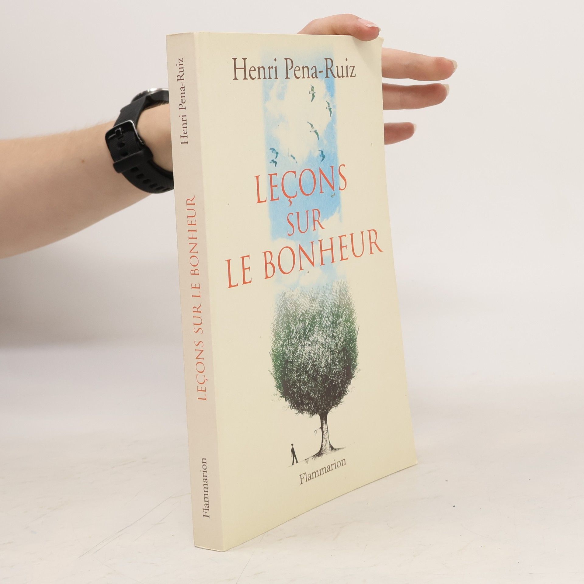 Henri Peña-Ruiz Leçons sur le bonheur