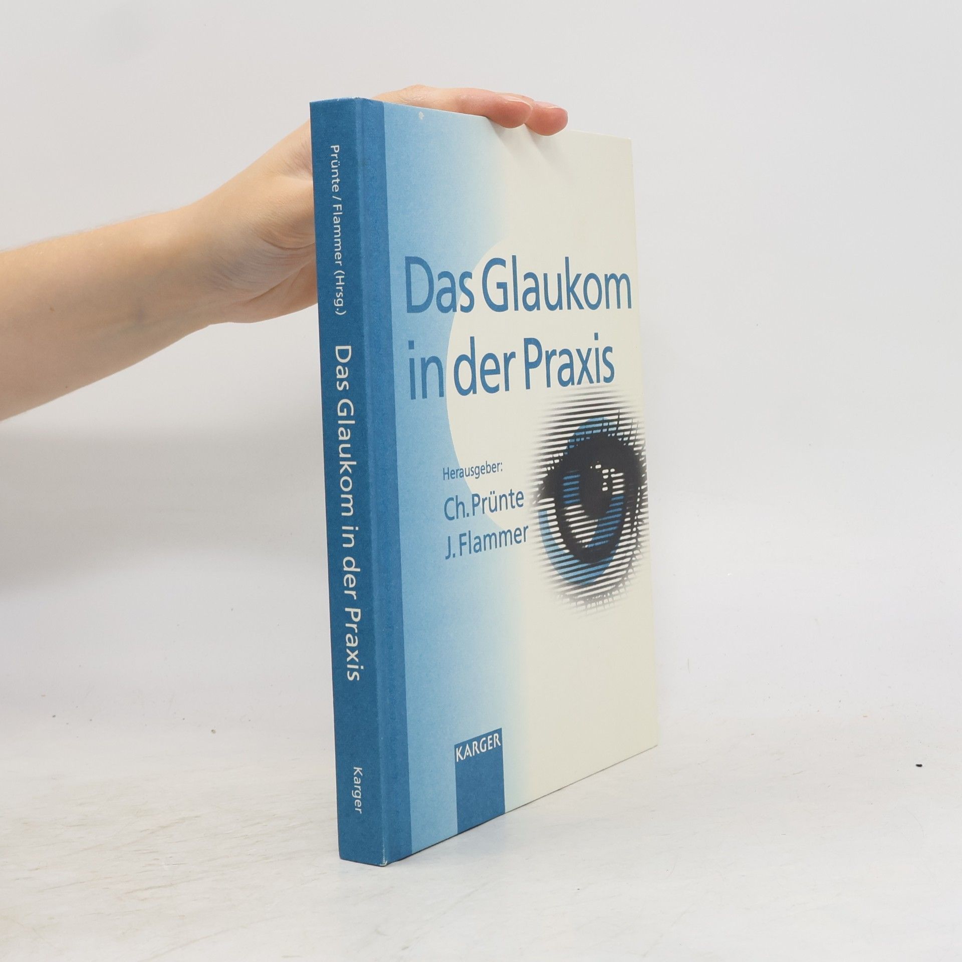 Christian Prünte Das Glaukom in der Praxis