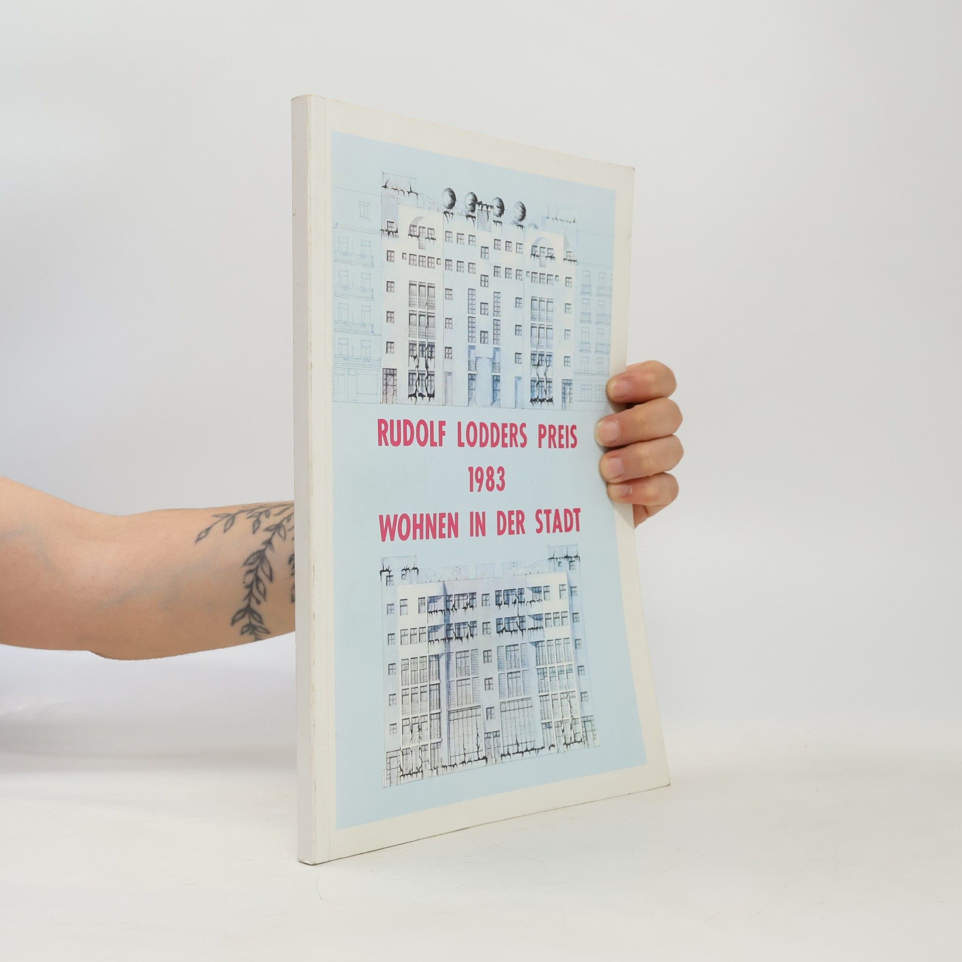 kolektiv Ausstellungskatalog Rudolf-Lodders Preis 1983: Wohnen in der Stadt
