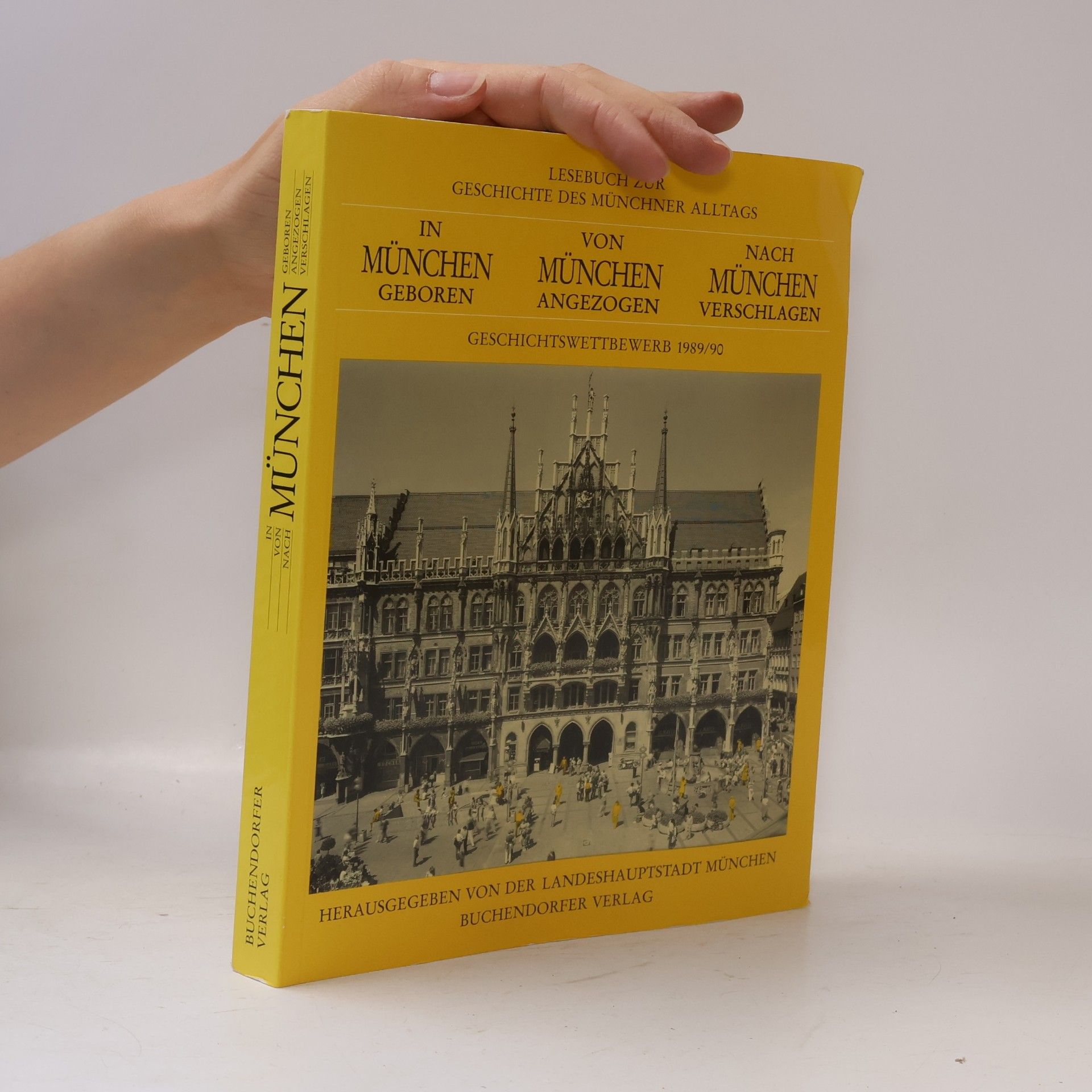 Collectif d'auteurs In München geboren, von München angezogen, nach München verschlagen