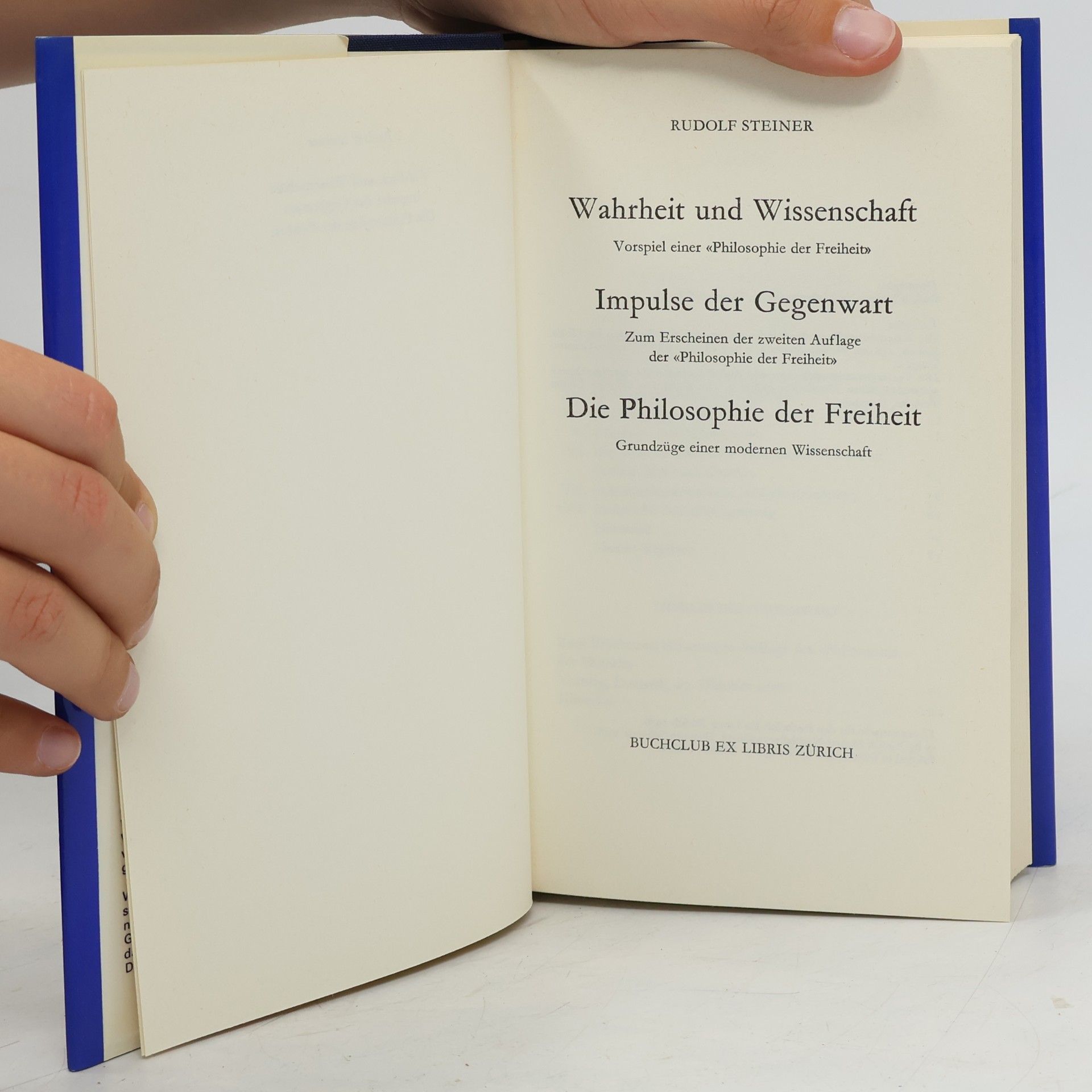 Rudolf Steiner Wahrheit und Wissenschaft/Die Philosophie der Freiheit