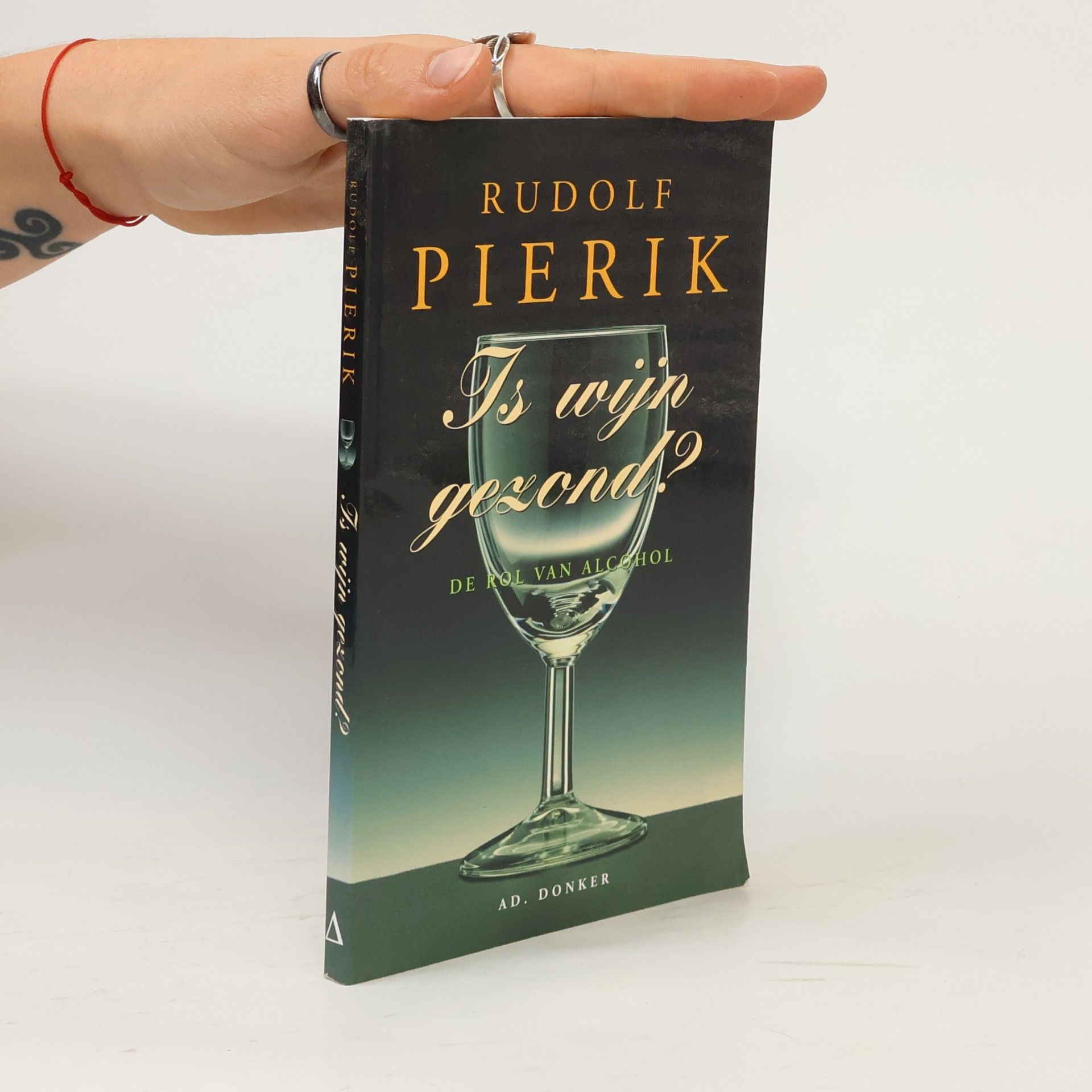 Pierik, Rudolf IS WIJN GEZOND ?