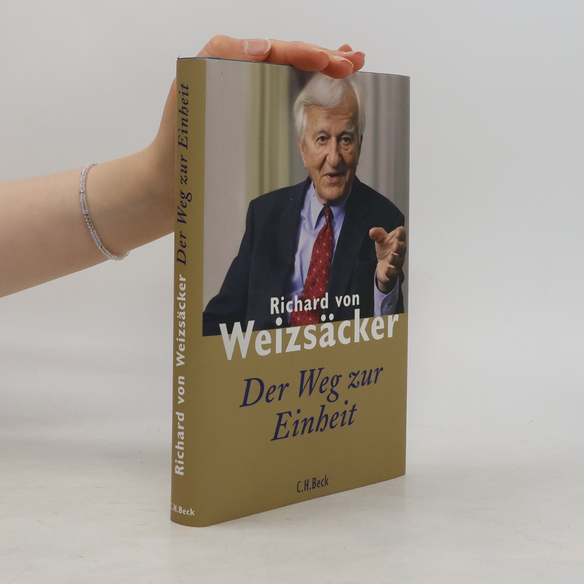 Richard von Weizsäcker Der Weg zur Einheit