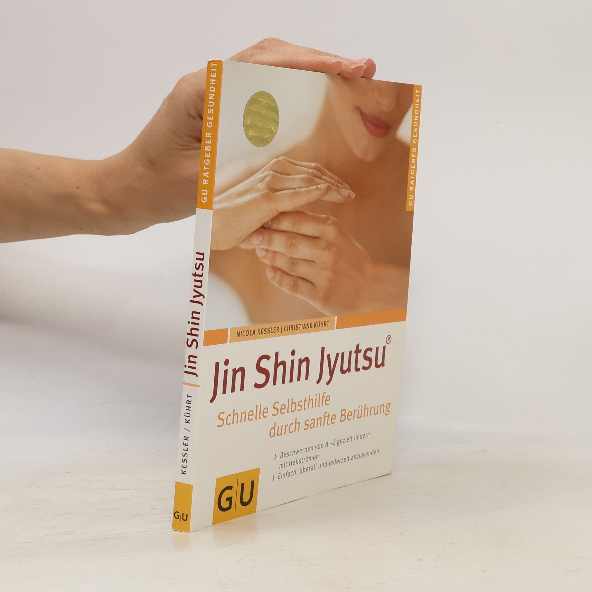 Autorenkollektiv Jin Shin Jyutsu. Schnelle Selbsthilfe durch sanfte Berührung