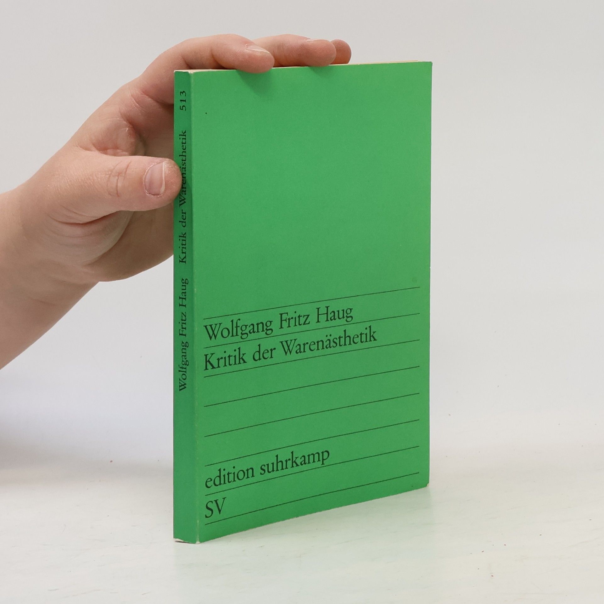 Fritz Wolfgang Haug Edition Suhrkamp - 513: Kritik der Warenästhetik