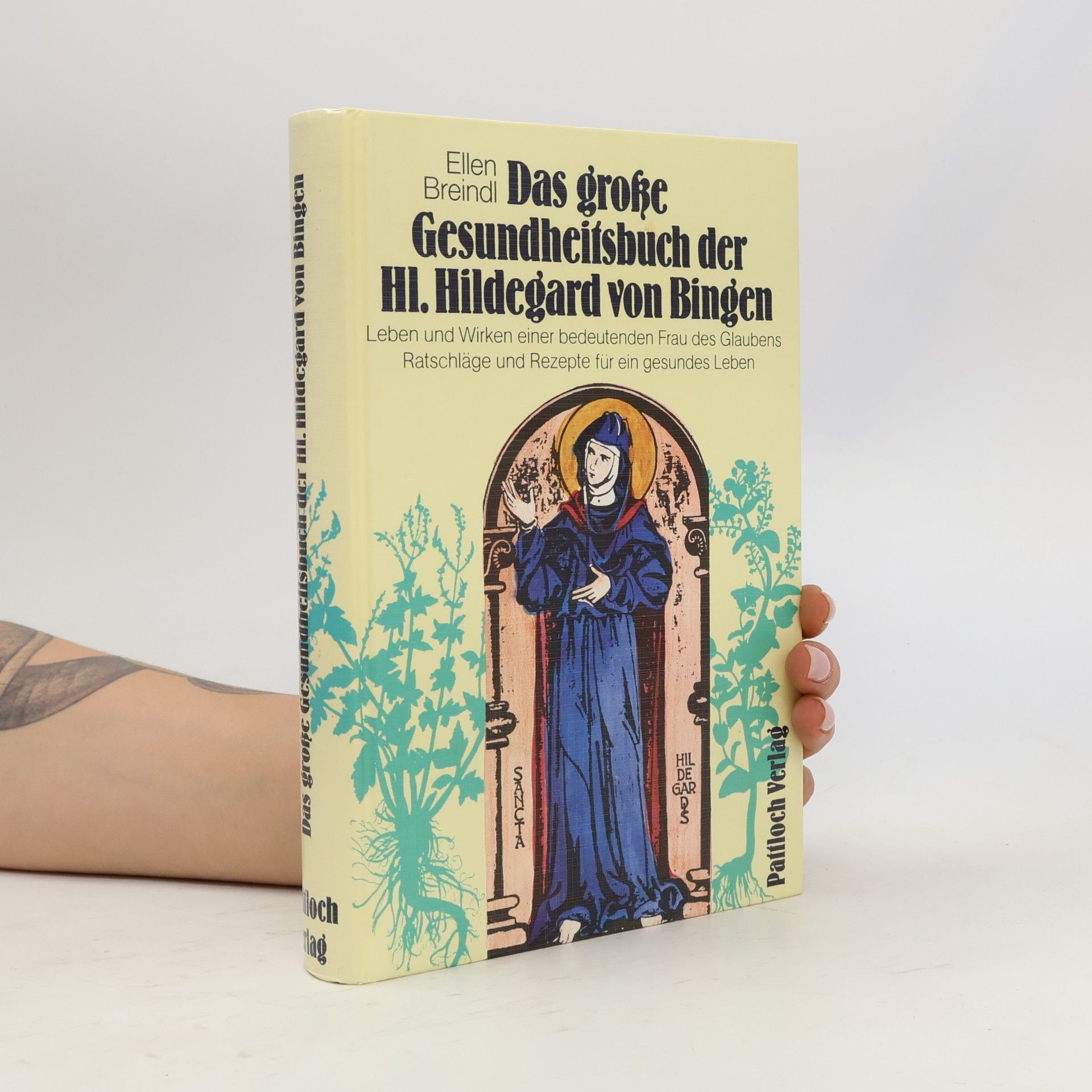 Ellen Breindl Das große Gesundheitsbuch der Hl. Hildegard von Bingen