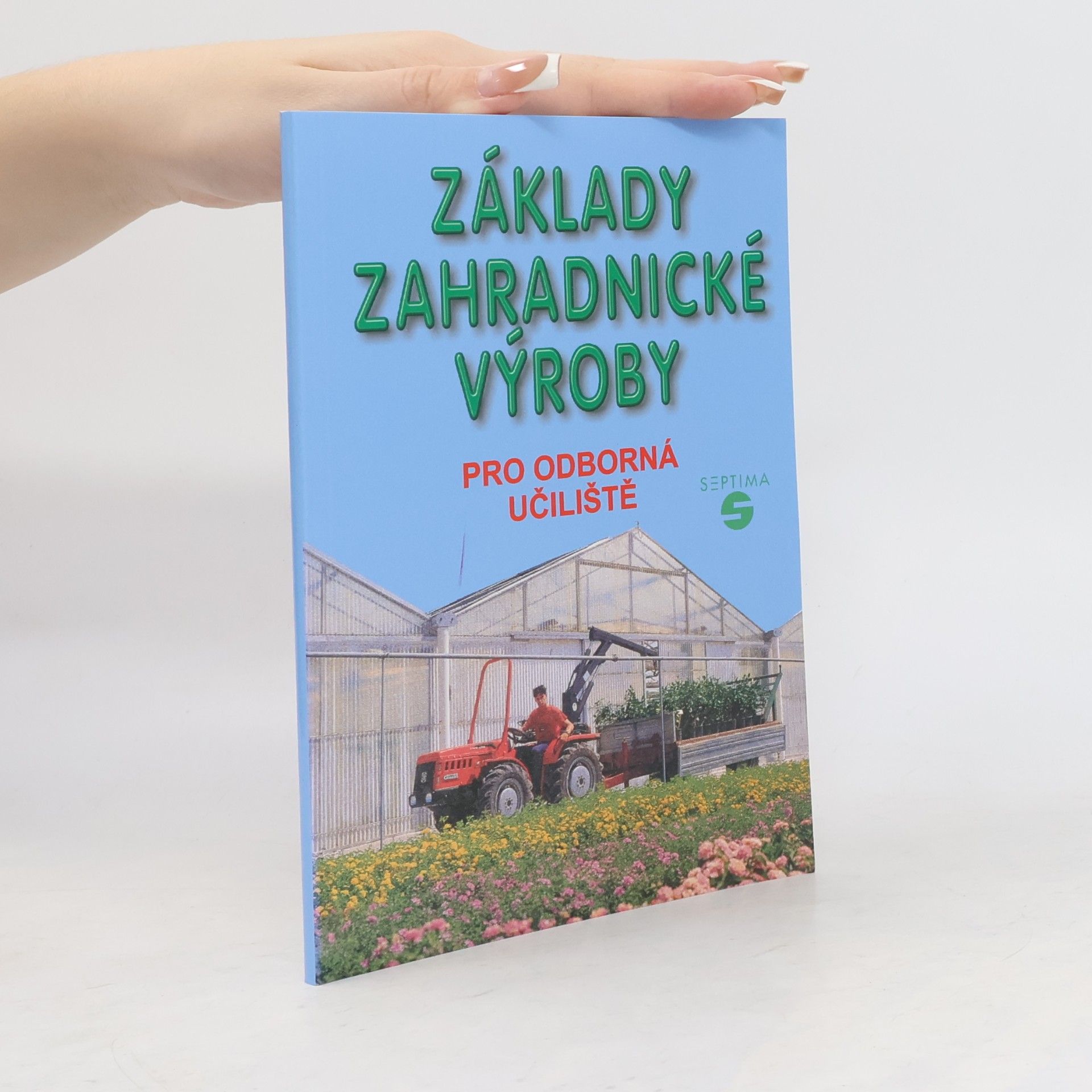 Josef Pokorný Základy zahradnické výroby