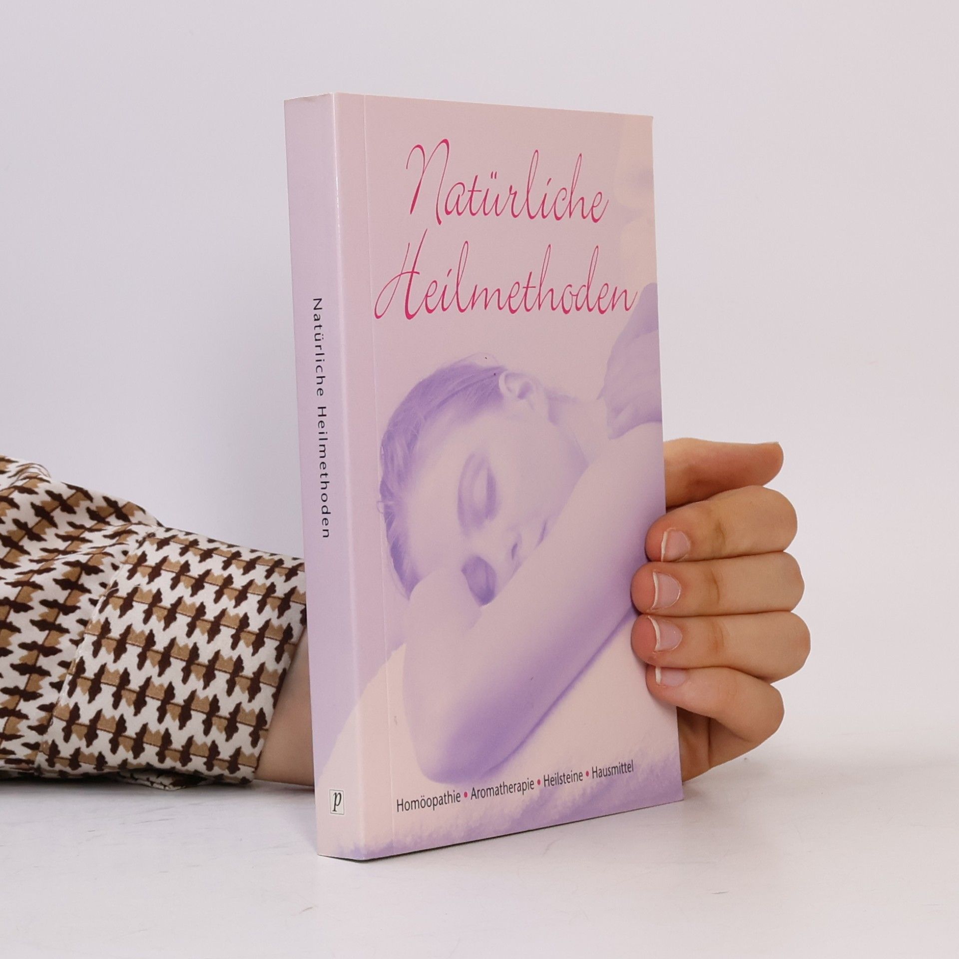 Autorenkollektiv Natürliche Heilmethoden