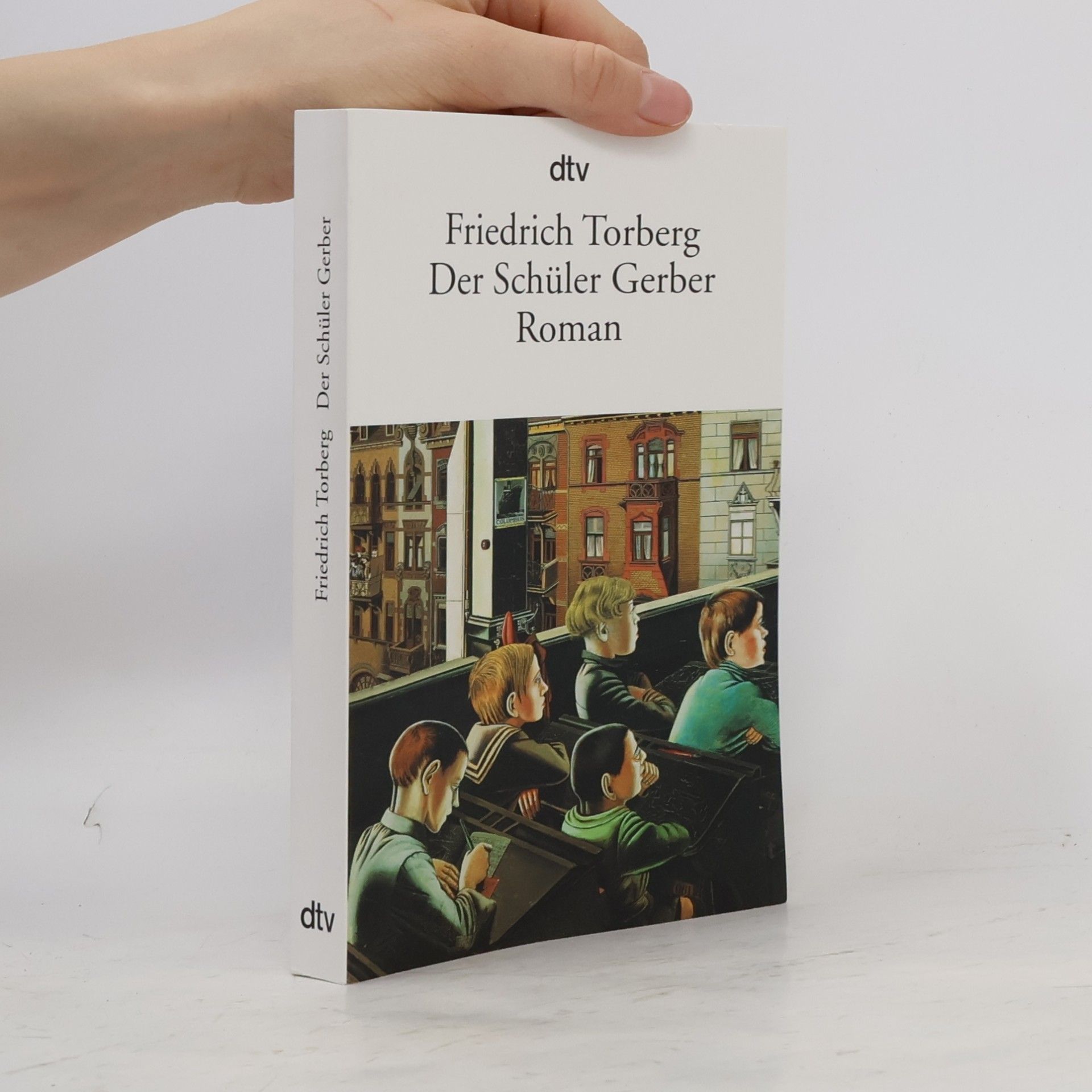 Friedrich Torberg Der Schüler Gerber : Roman