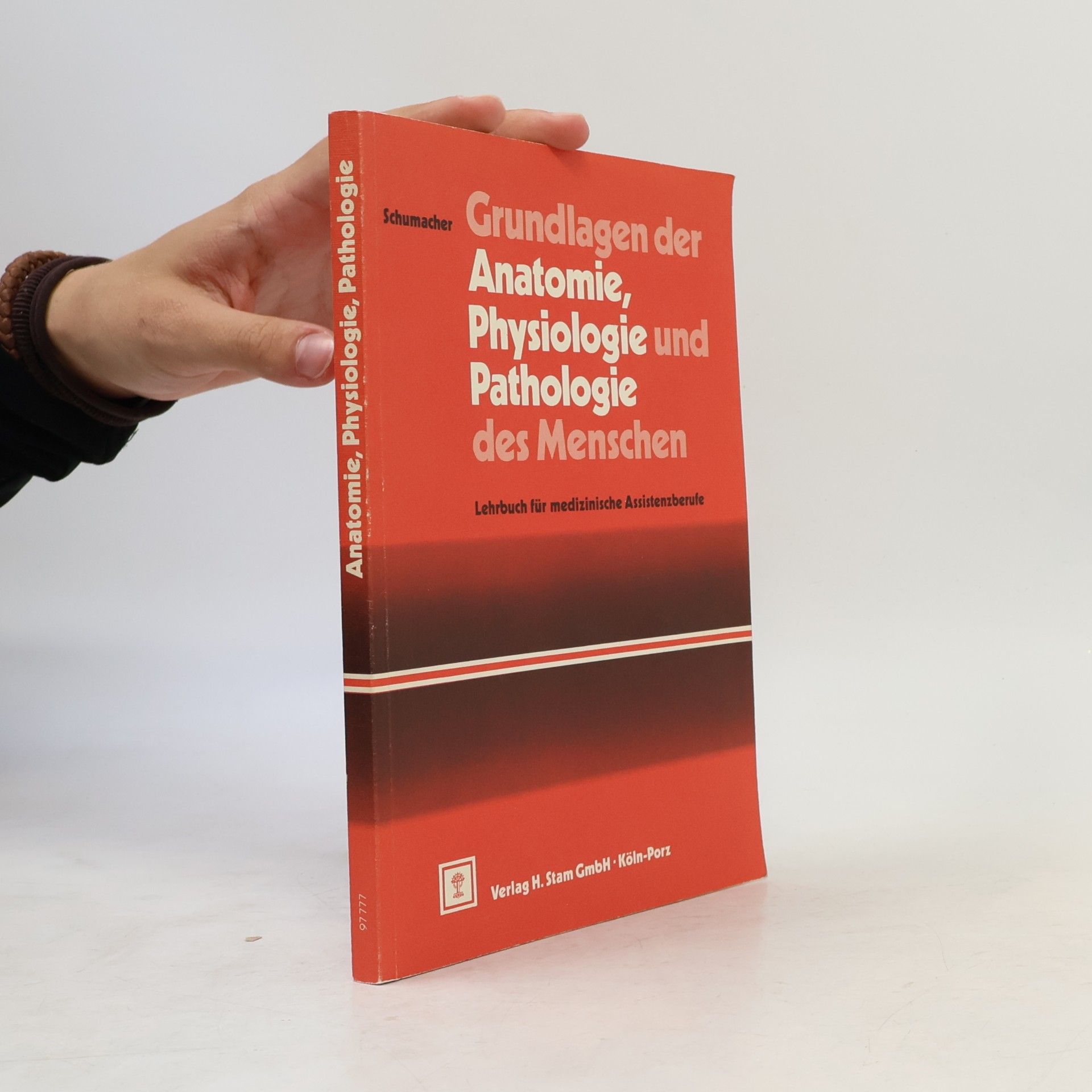 Astrid Schumacher Grundlagen der Anatomie, Physiologie und Pathologie