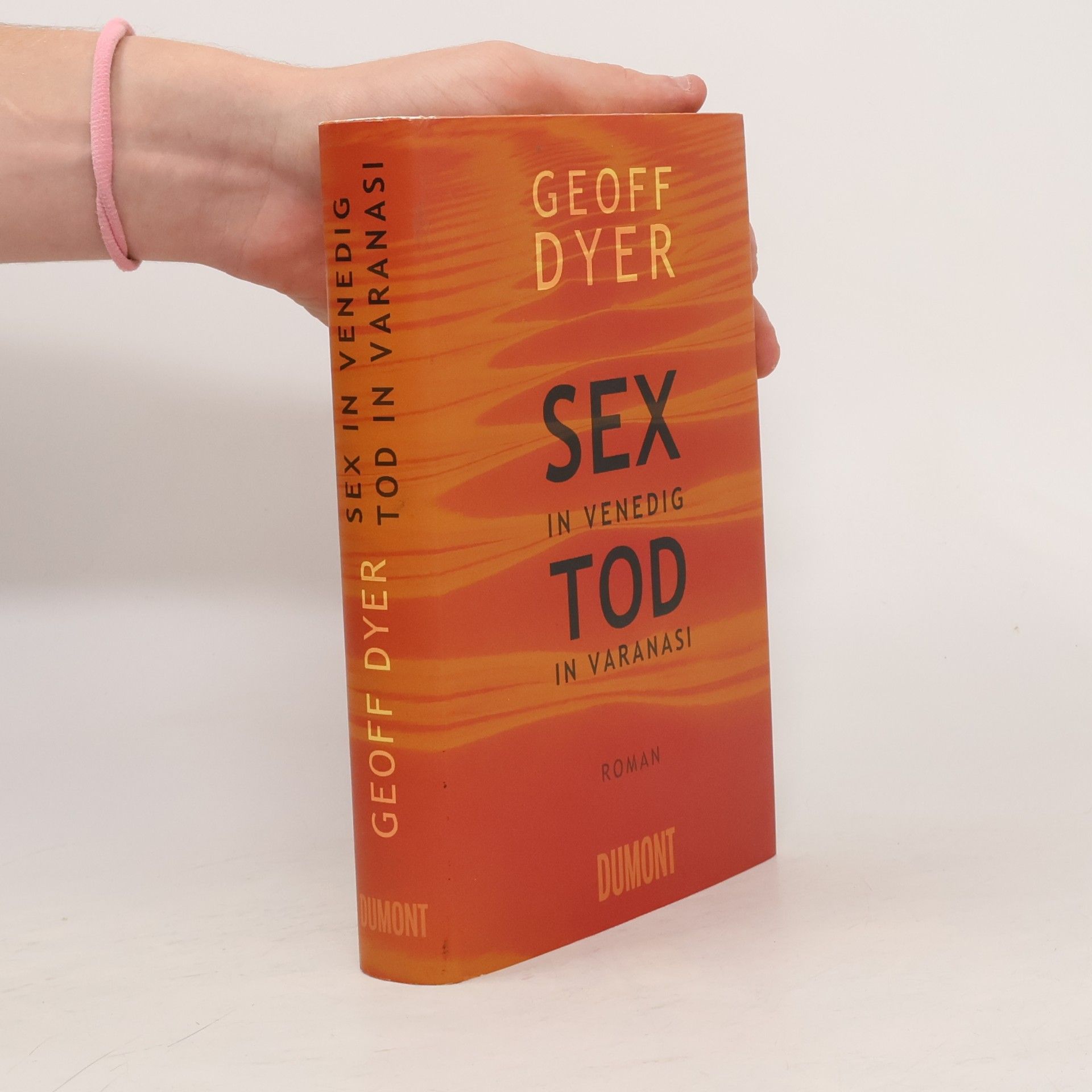 Geoff Dyer Sex in Venedig, Tod in Varanasi