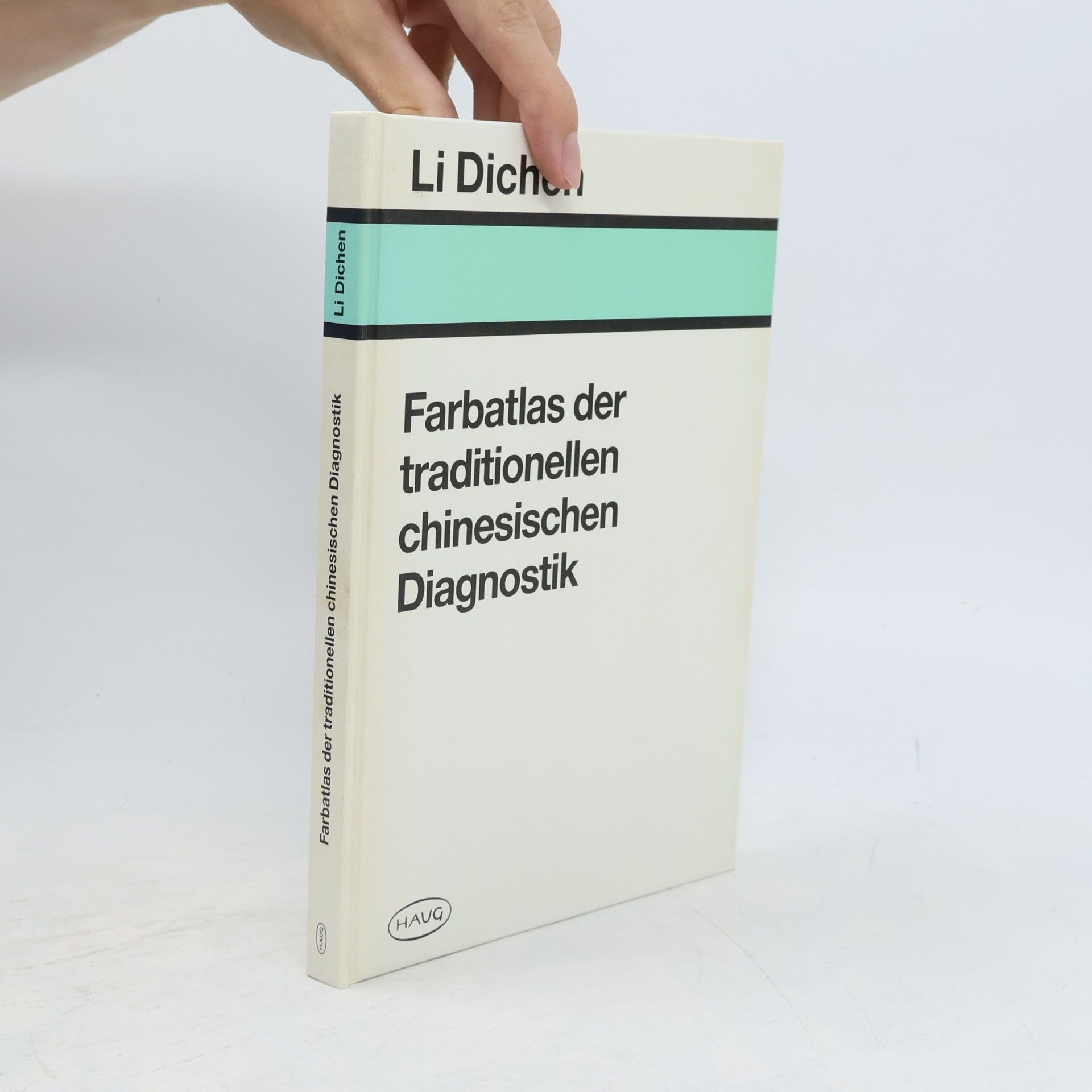 Dichen Li Farbatlas der traditionellen chinesischen Diagnostik