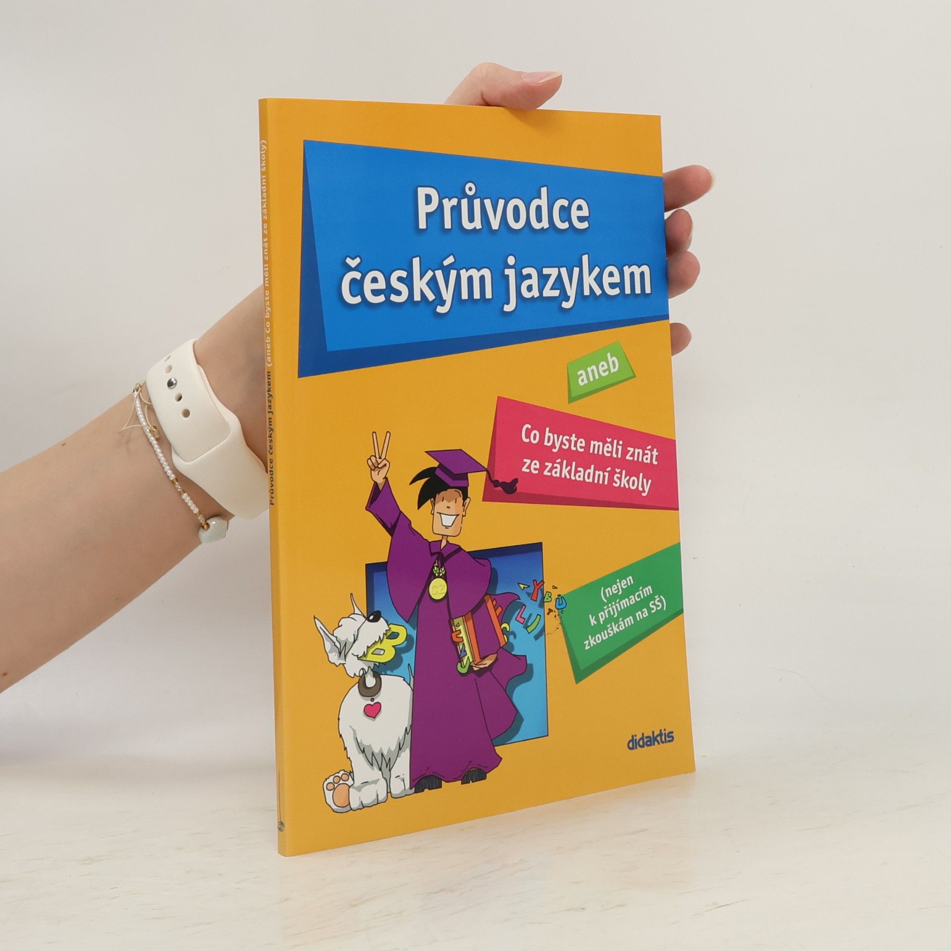 Vladimíra Fialová Průvodce českým jazykem, aneb, Co byste měli znát ze základní školy