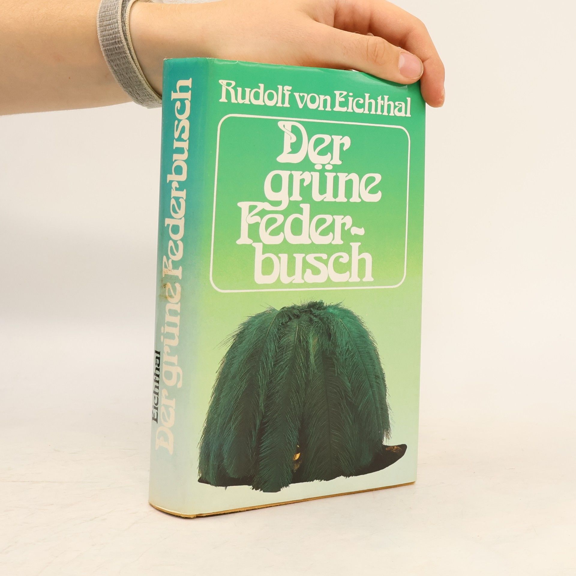 Rudolf von Eichthal Der grüne Federbusch