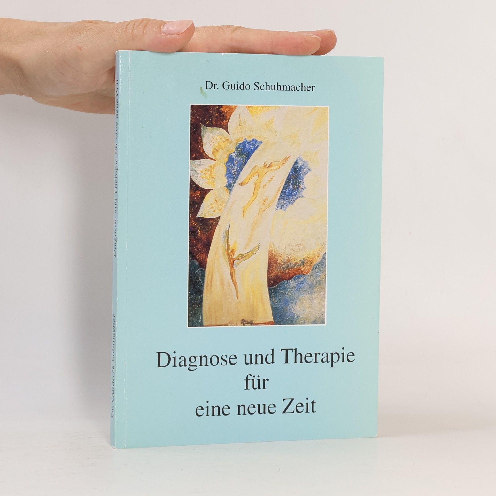 Dr. Guido Schuhmacher Diagnose und Therapie für eine neue Zeit