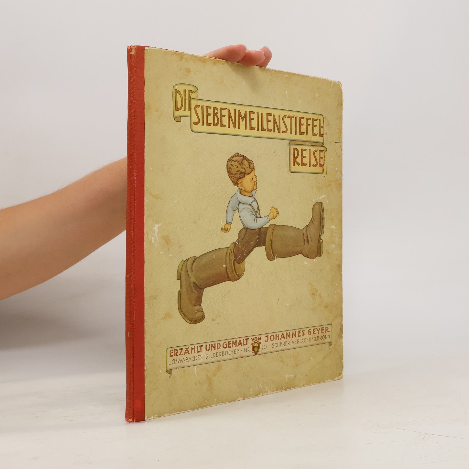 Johannes Geyer Die Siebenmeilenstiefel-Reise