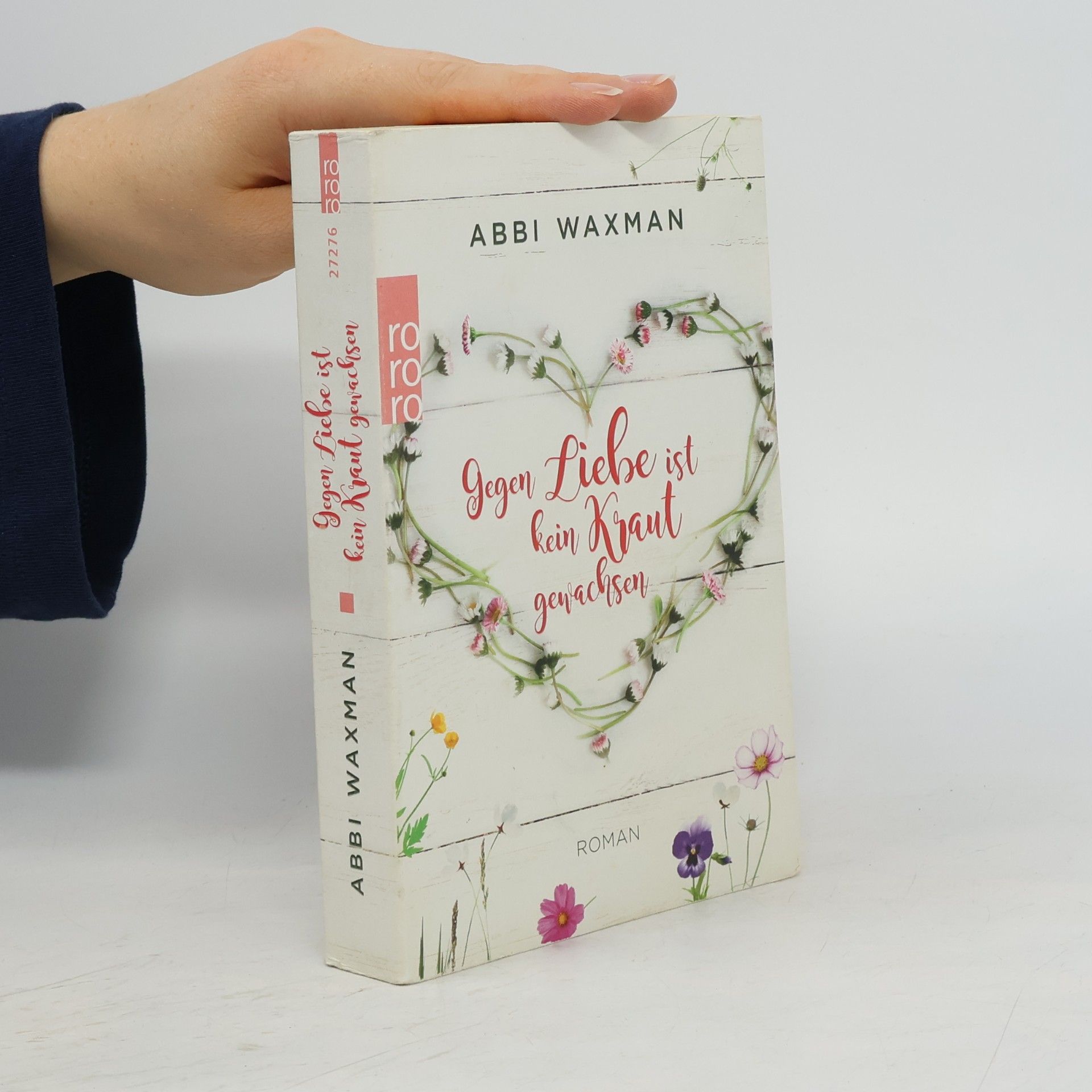 Abbi Waxman Gegen Liebe ist kein Kraut gewachsen