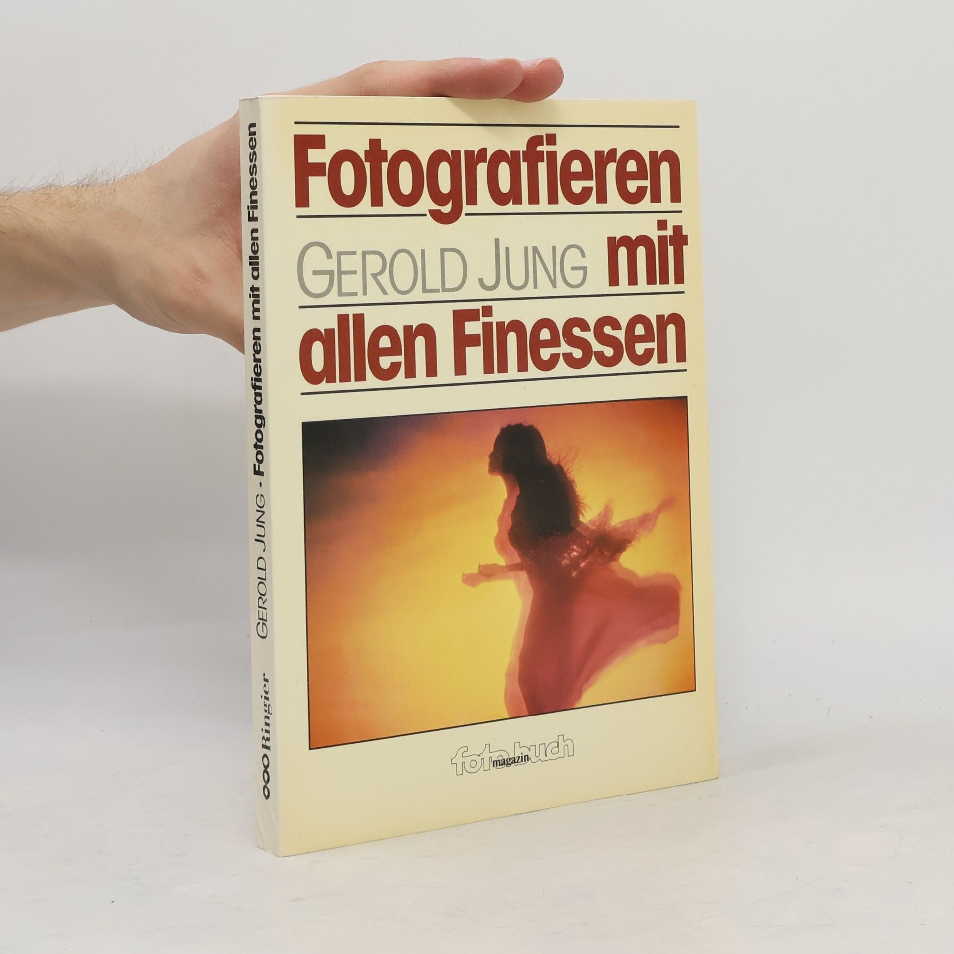Gerold Jung Fotobuch-Magazin: Fotografieren mit allen Finessen