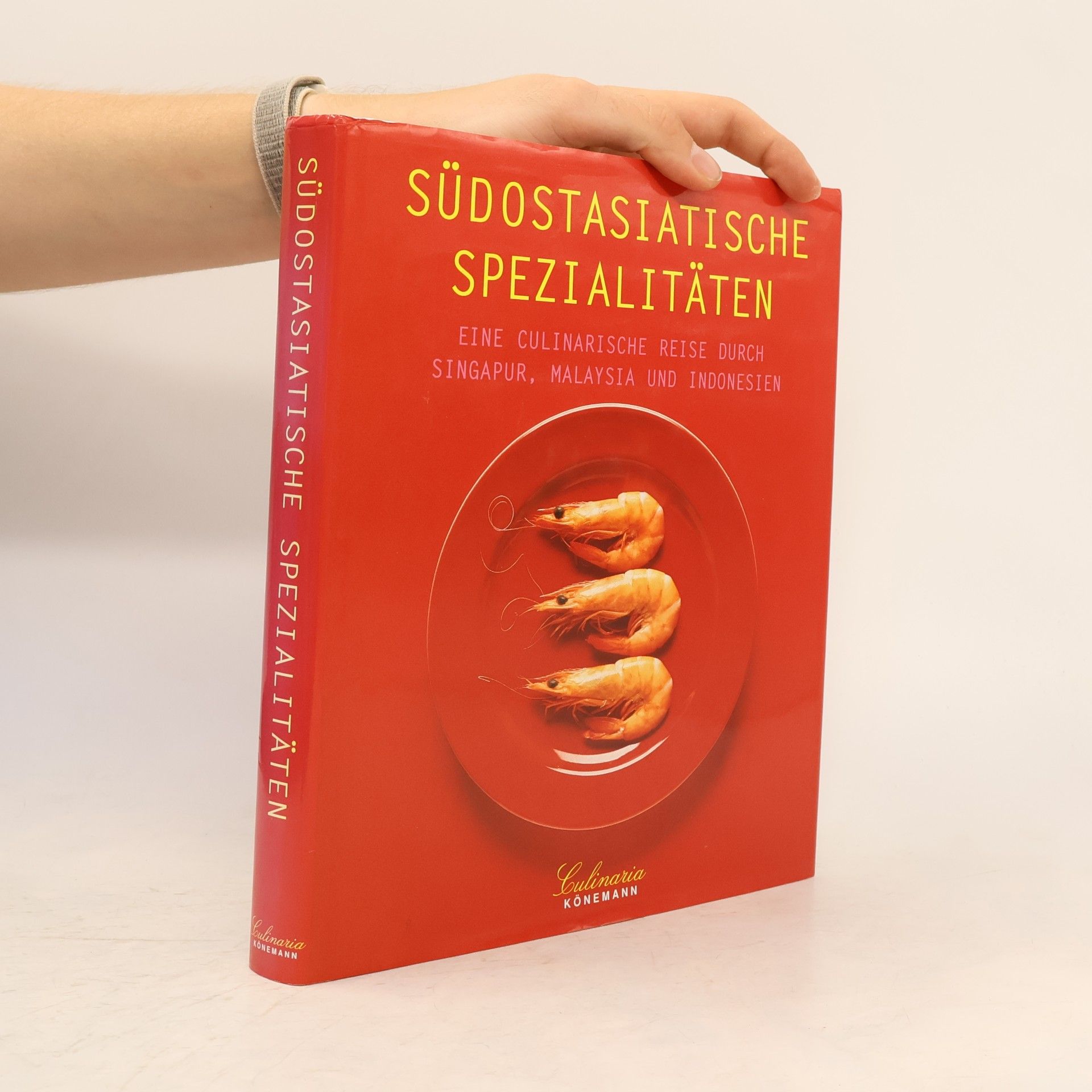 Rosalind Mowe Culinaria. Südostasiatische Spezialitäten. Eine kulinarische Reise